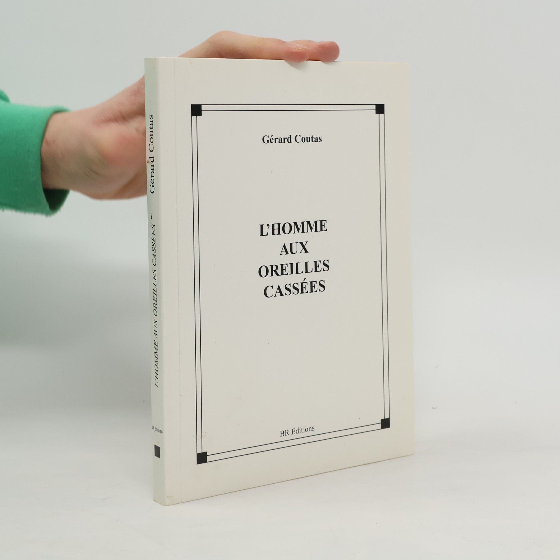 Gérard Coutas L'Homme aux oreilles cassées