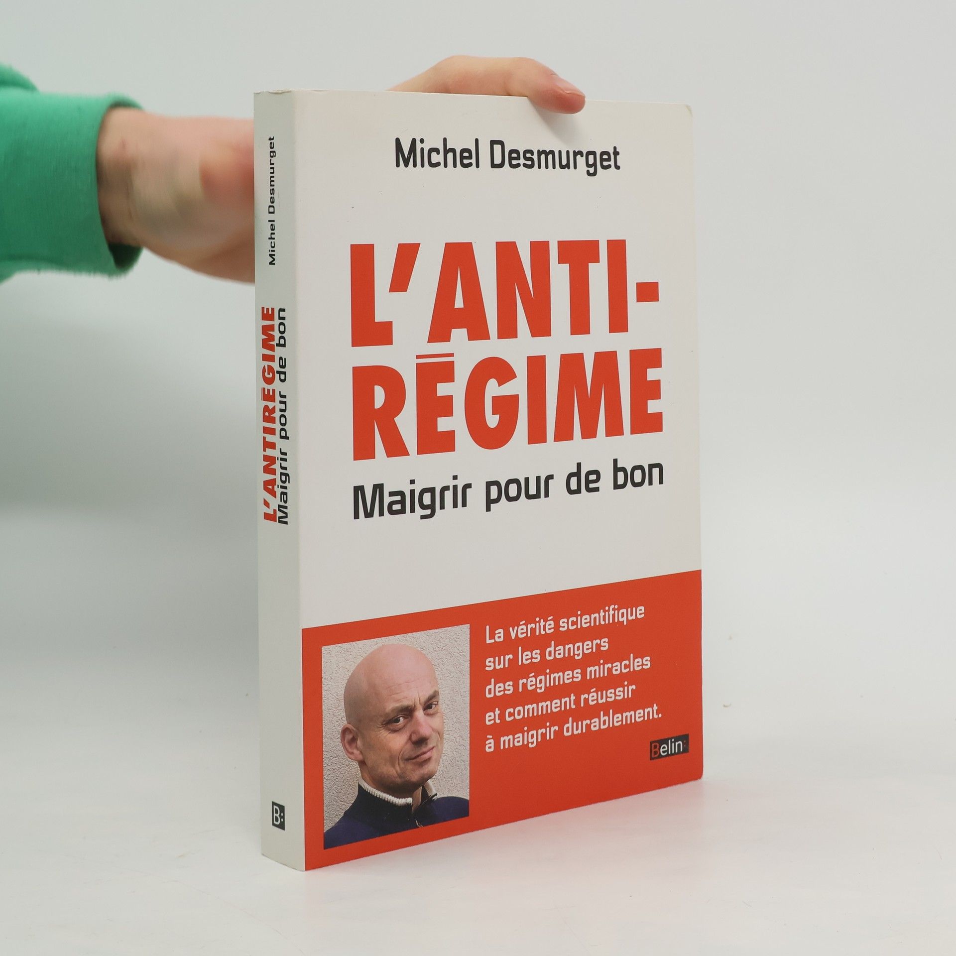 Michel Desmurget L'anti-régime - maigrir pour de bon