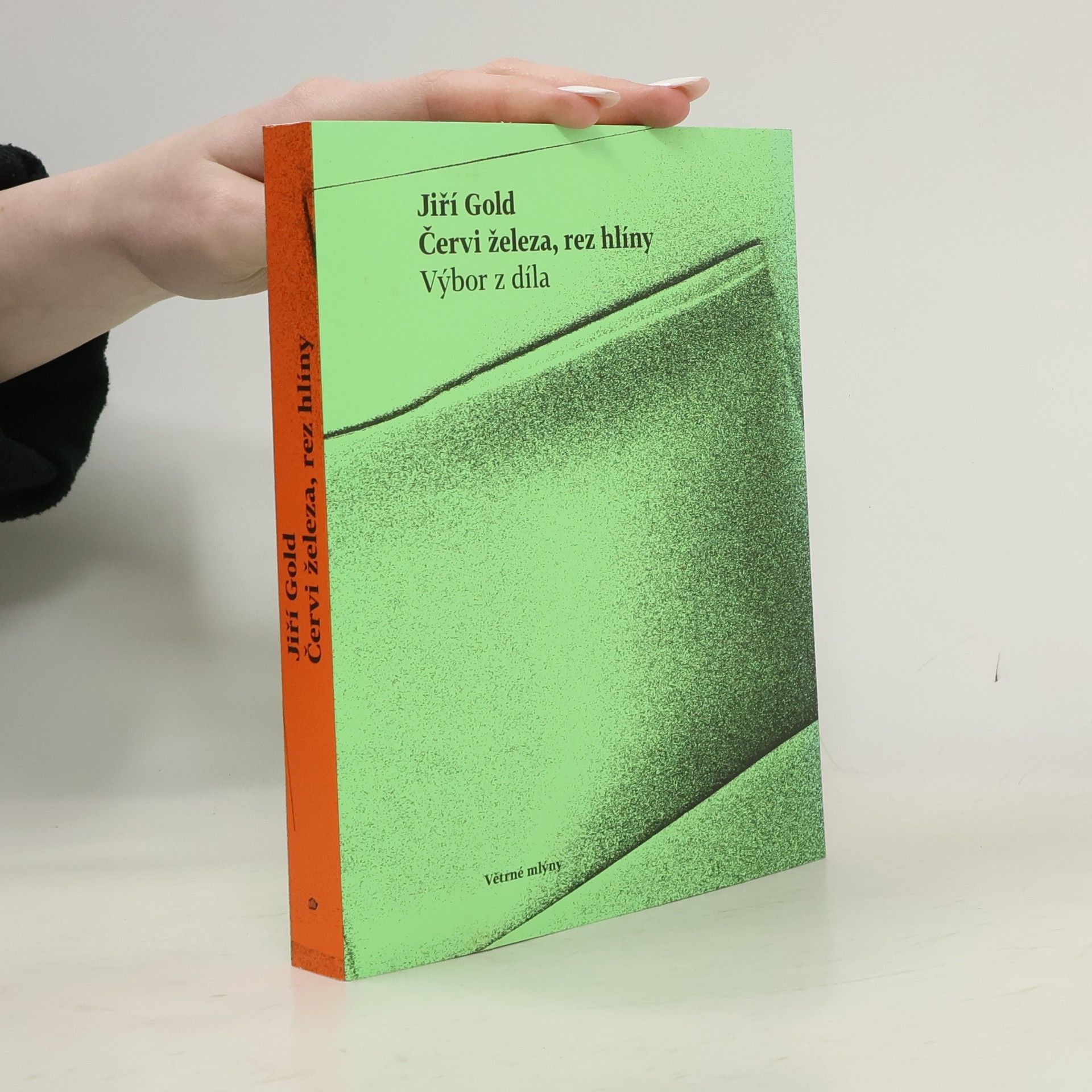 Jiří Gold Červi železa, rez hlíny. Výbor z díla