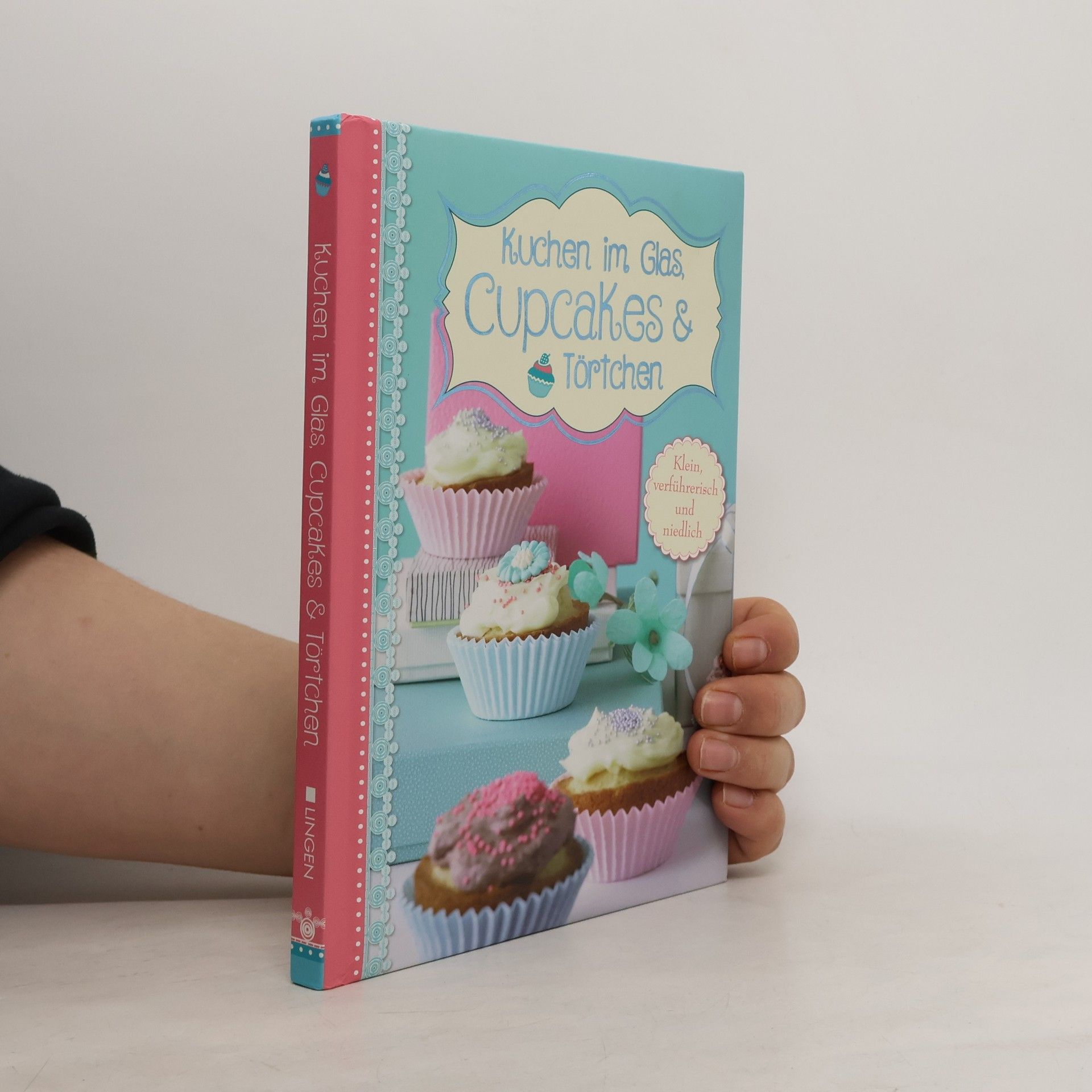 AA.VV. Kuchen im Glas, Cupcakes & Törtchen