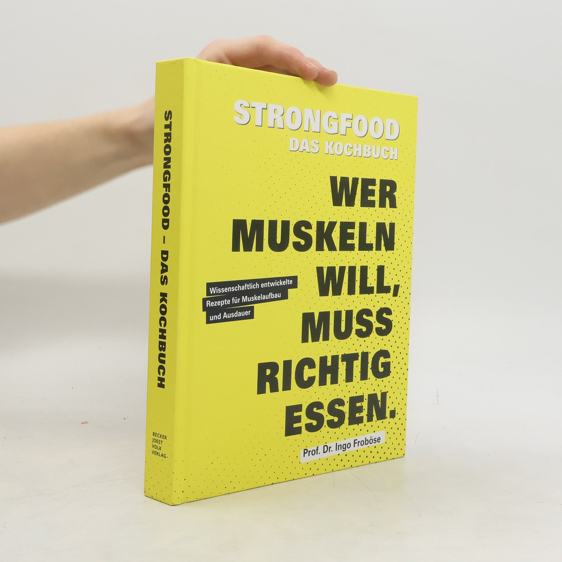 Ingo Froböse Strongfood - das Kochbuch
