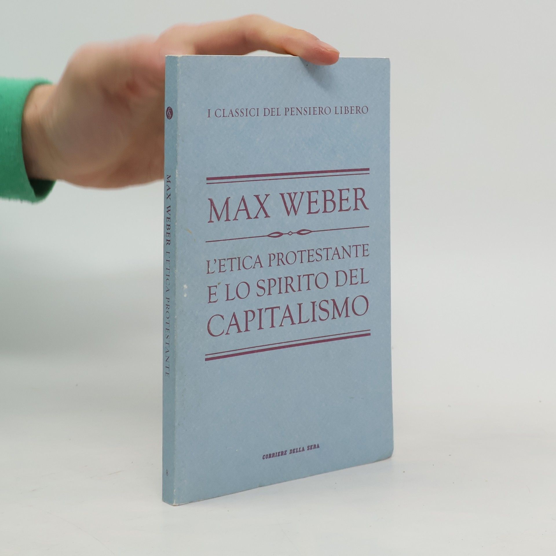 Max Weber L'etica protestante e lo spirito del capitalismo
