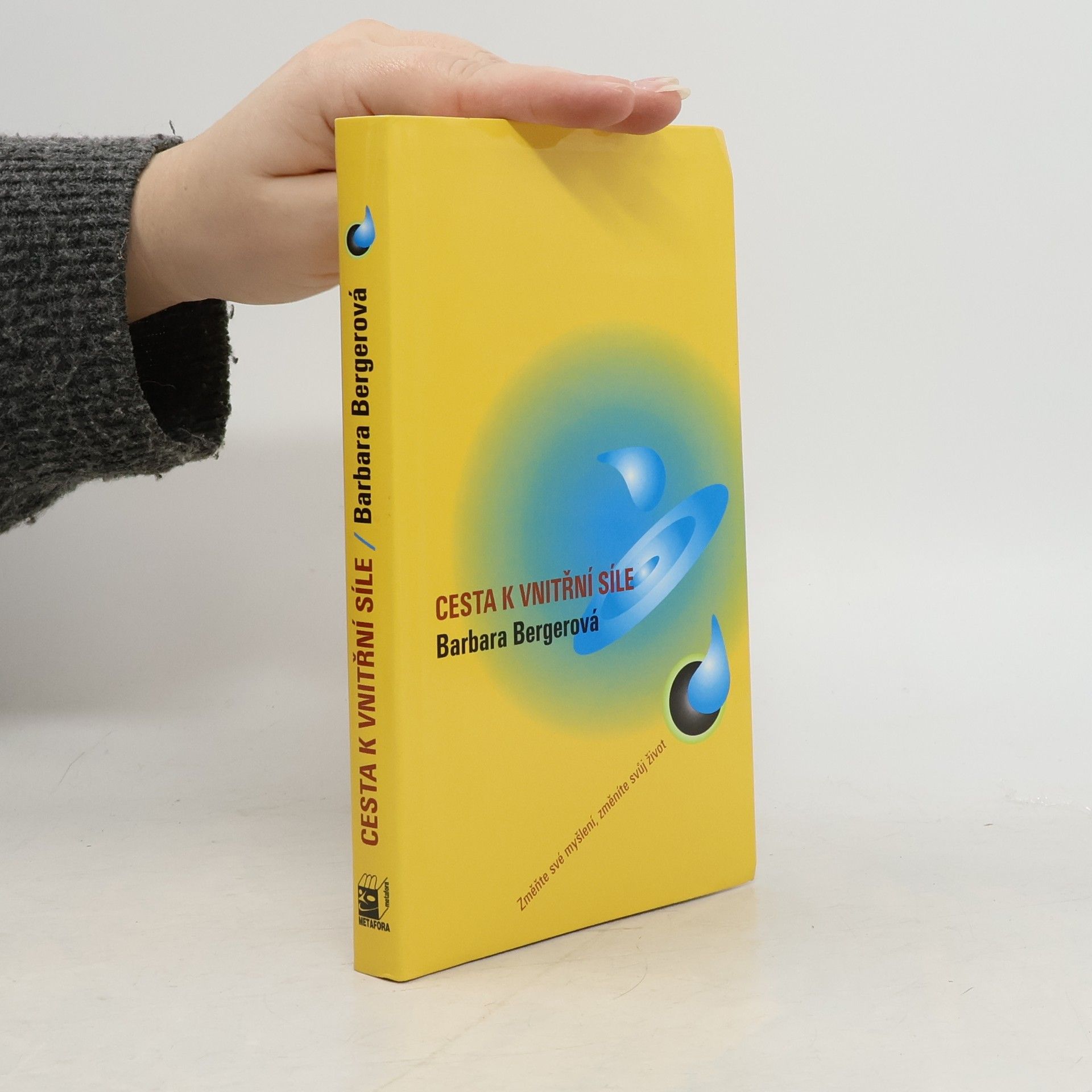 Cesta k vnitřní síle: Změňte své myšlení, změníte svůj život