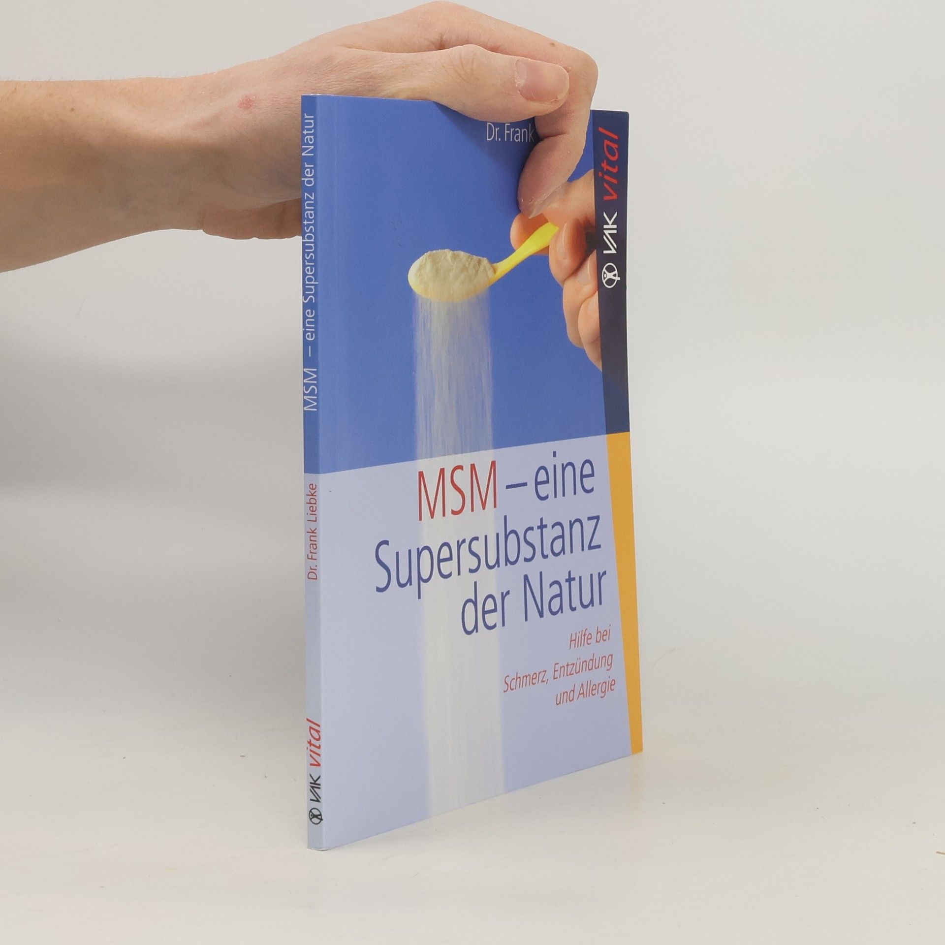 Dr.Frank Liebke MSM - eine Supersubstanz der Natur