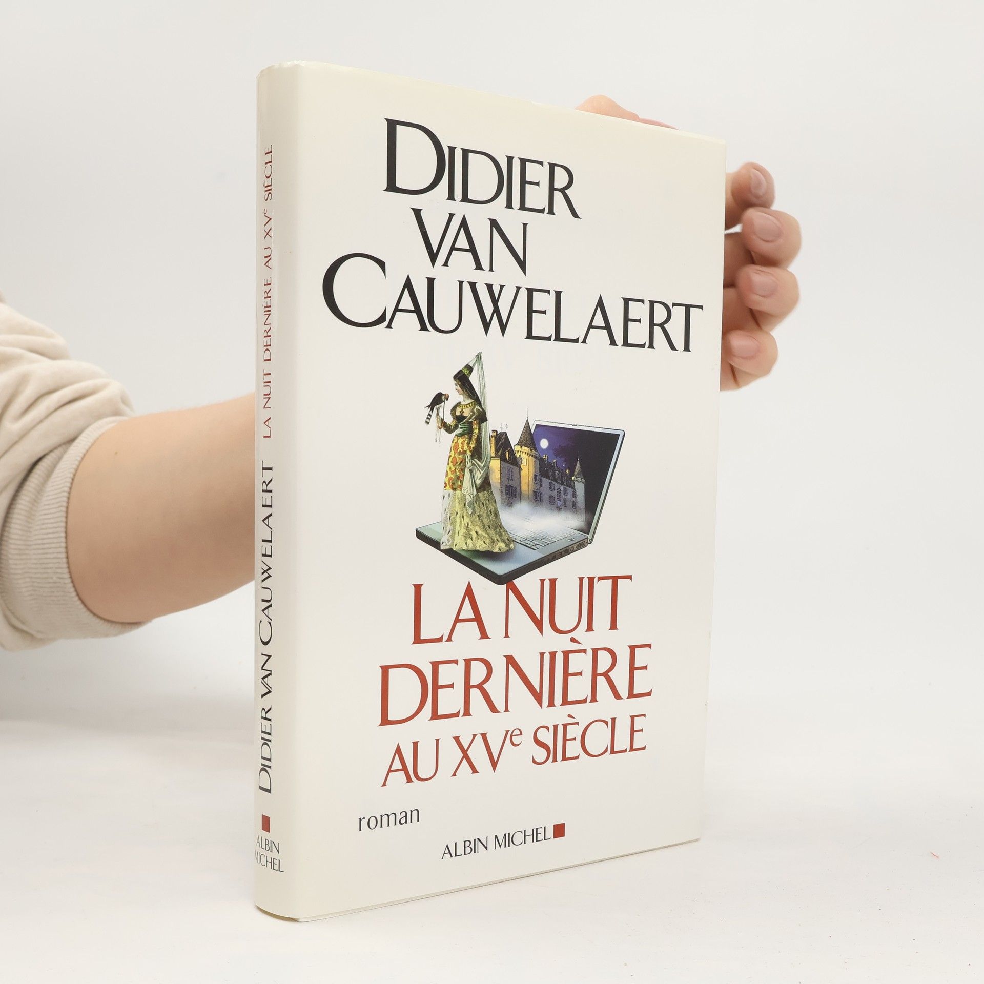 Didier van Cauwelaert La Nuit dernière au XVe siècle