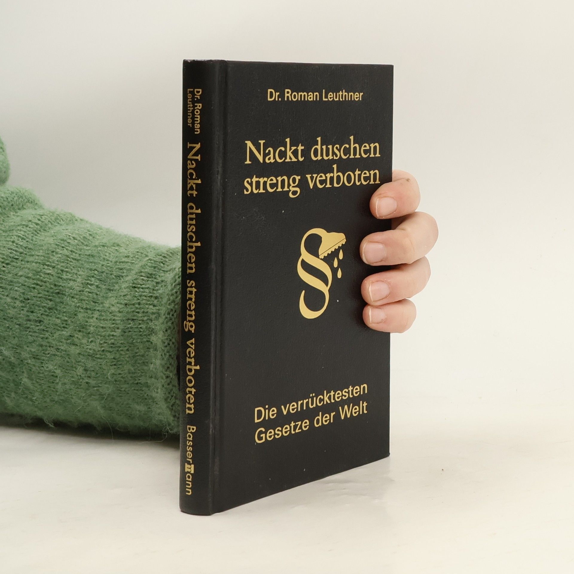 Roman Leuthner Nackt duschen streng verboten