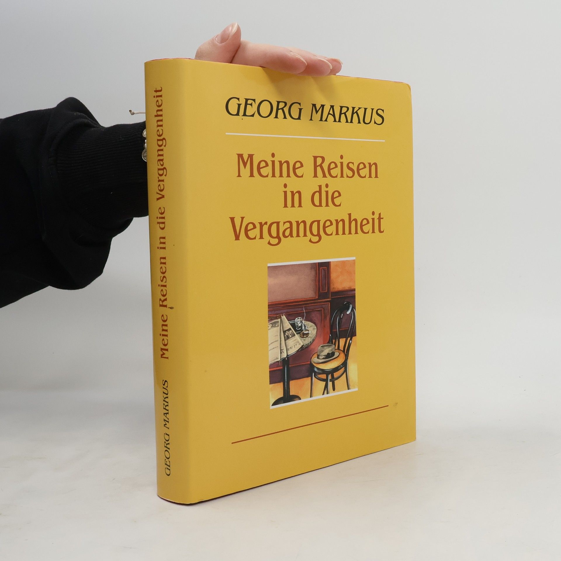 Georg Markus Meine Reisen in die Vergangenheit