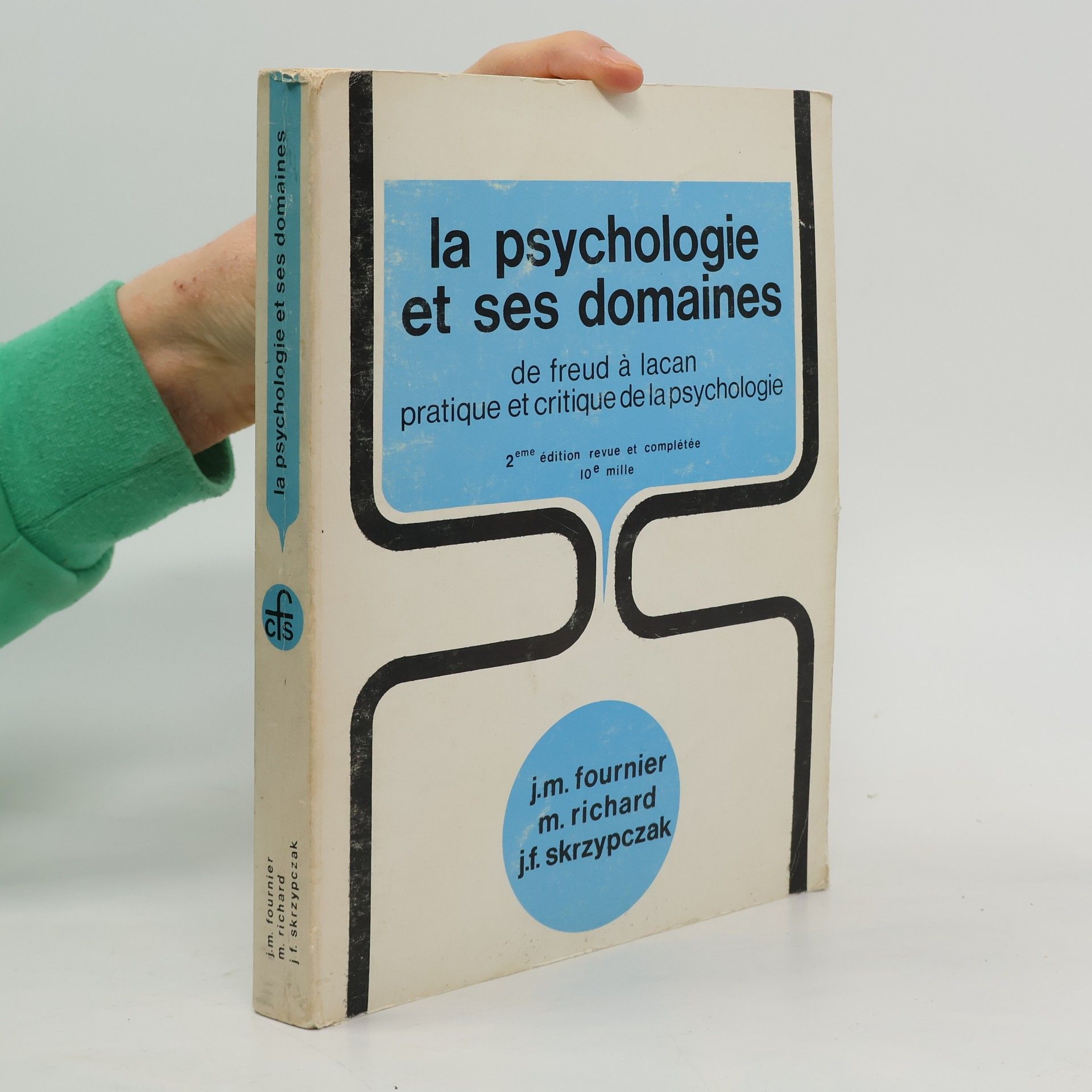 Jean-Michel Fournier La psychologie et ses domaines de Freud à Lacan
