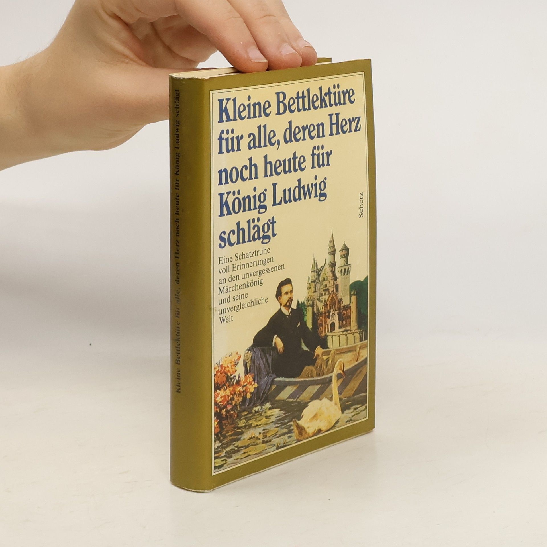 Collectif d'auteurs Kleine Bettlektüre für alle, deren Herz noch heute für König Ludwig schlägt