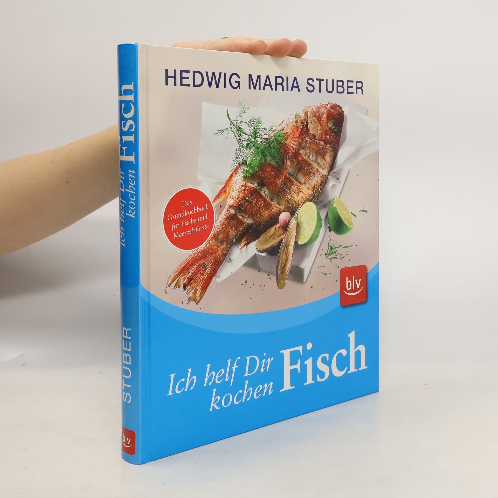 Hedwig Maria Stuber Ich helf Dir kochen - Fisch