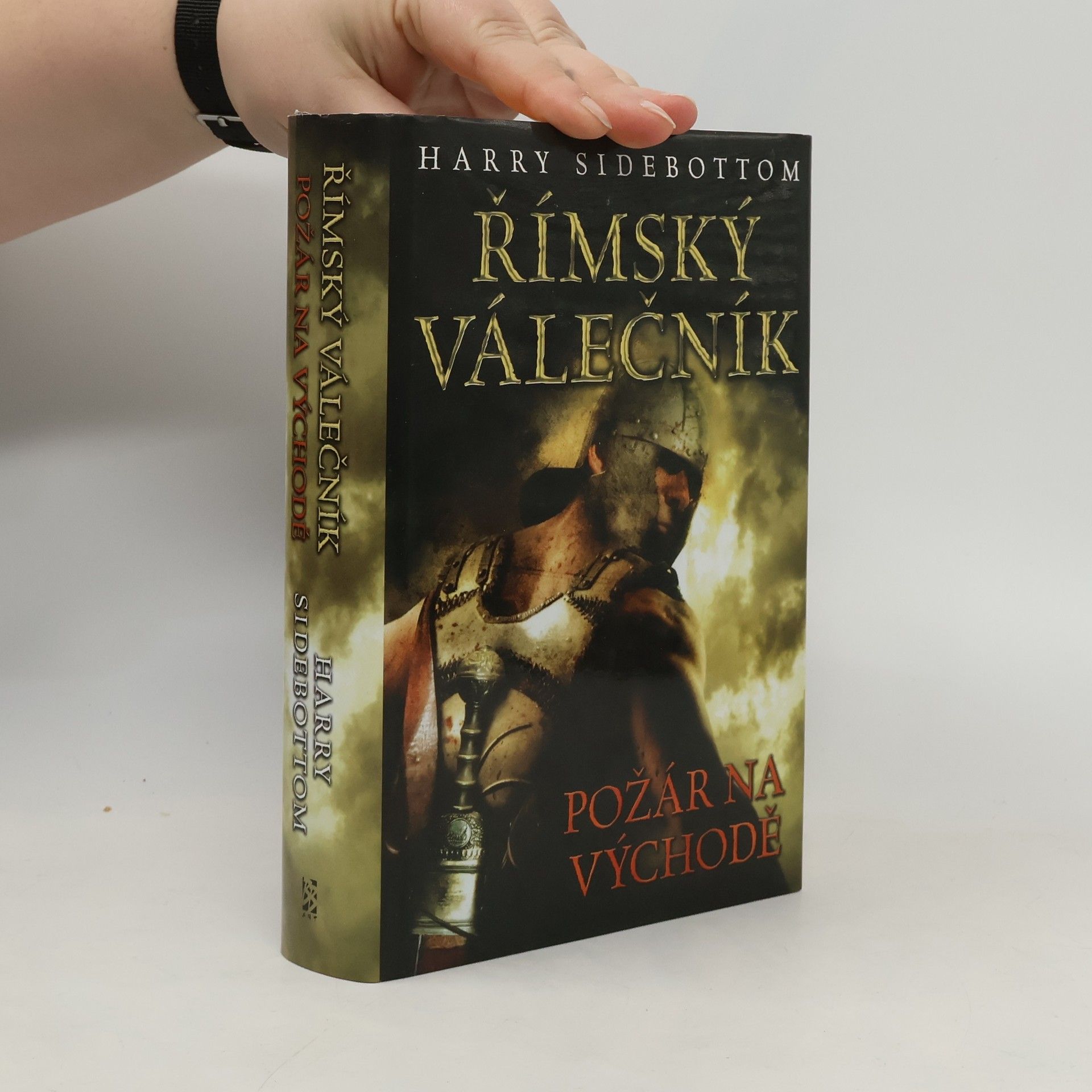 Harry Sidebottom Římský válečník. Požár na východě