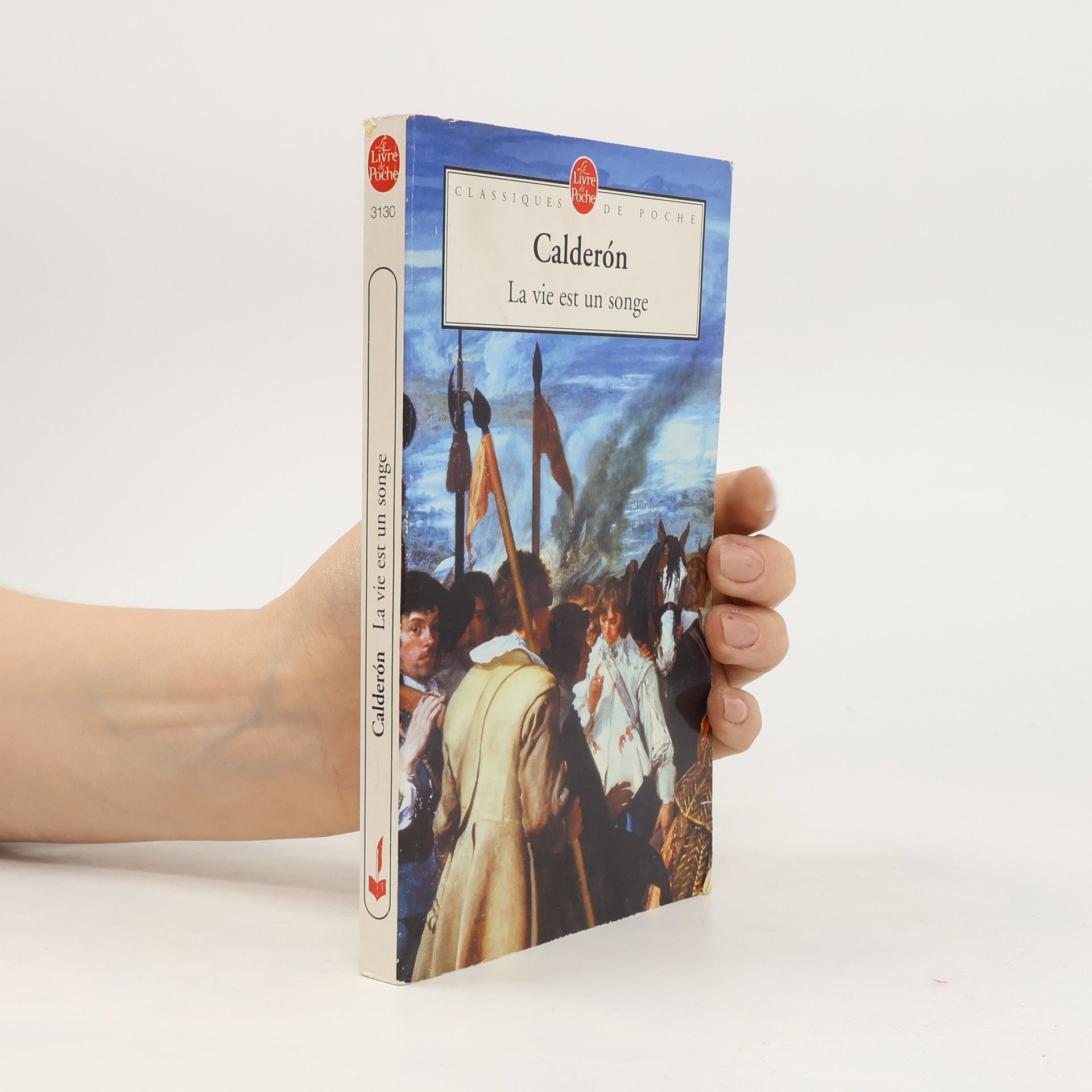 Pedro Calderón de la Barca La vie est un songe