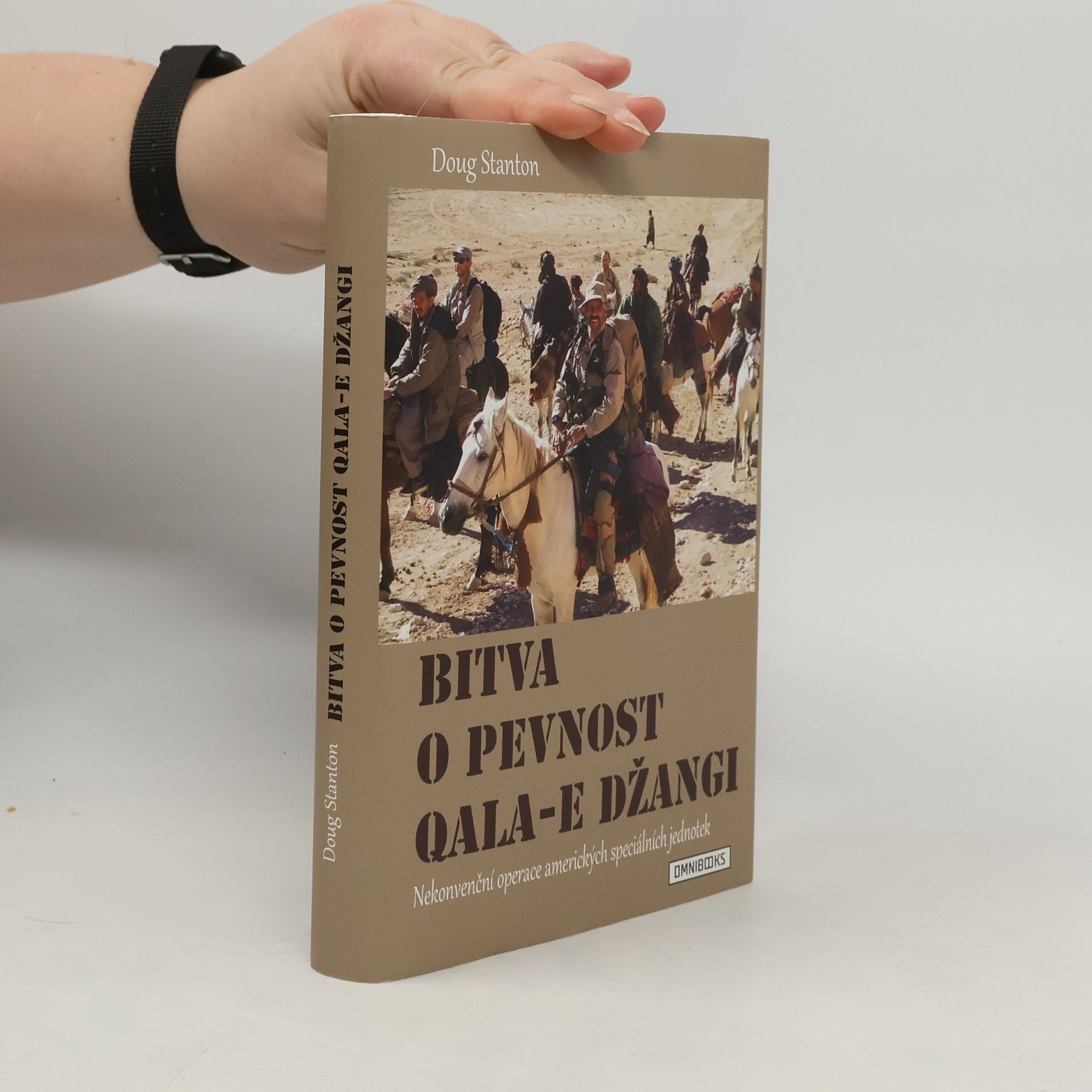 Doug Stanton Bitva o pevnost Qala-e Džangi : nekonvenční operace amerických speciálních jednotek