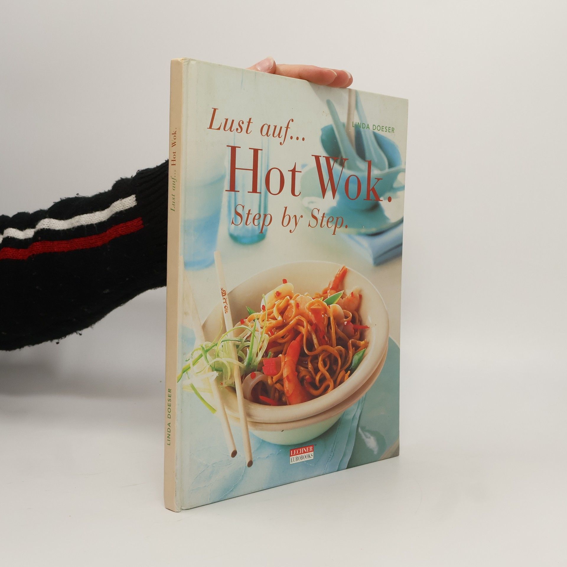 Linda Doeser Lust auf... Hot Wok.