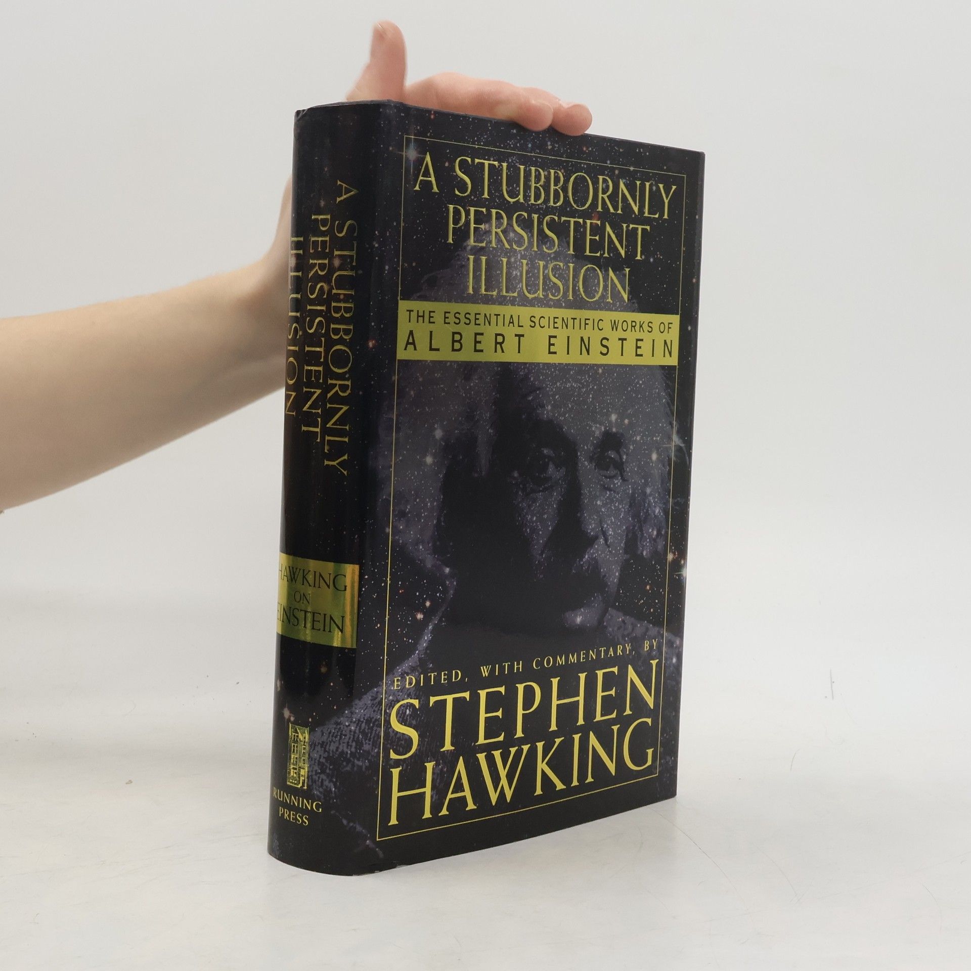 Stephen Hawking A Stubbornly Persistent Illusion