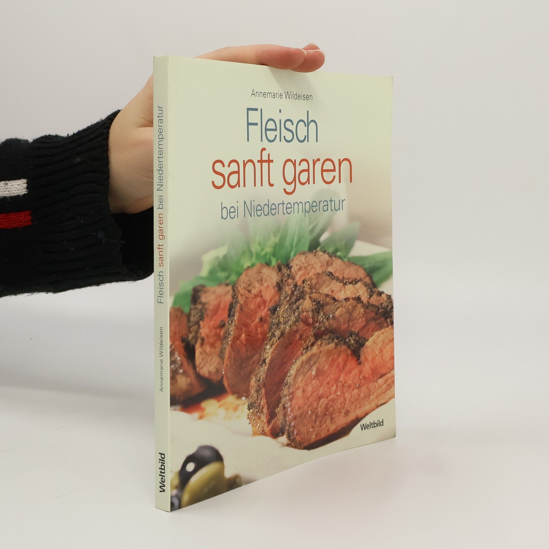 Annemarie Wildeisen Fleisch sanft garen bei Niedertemperatur