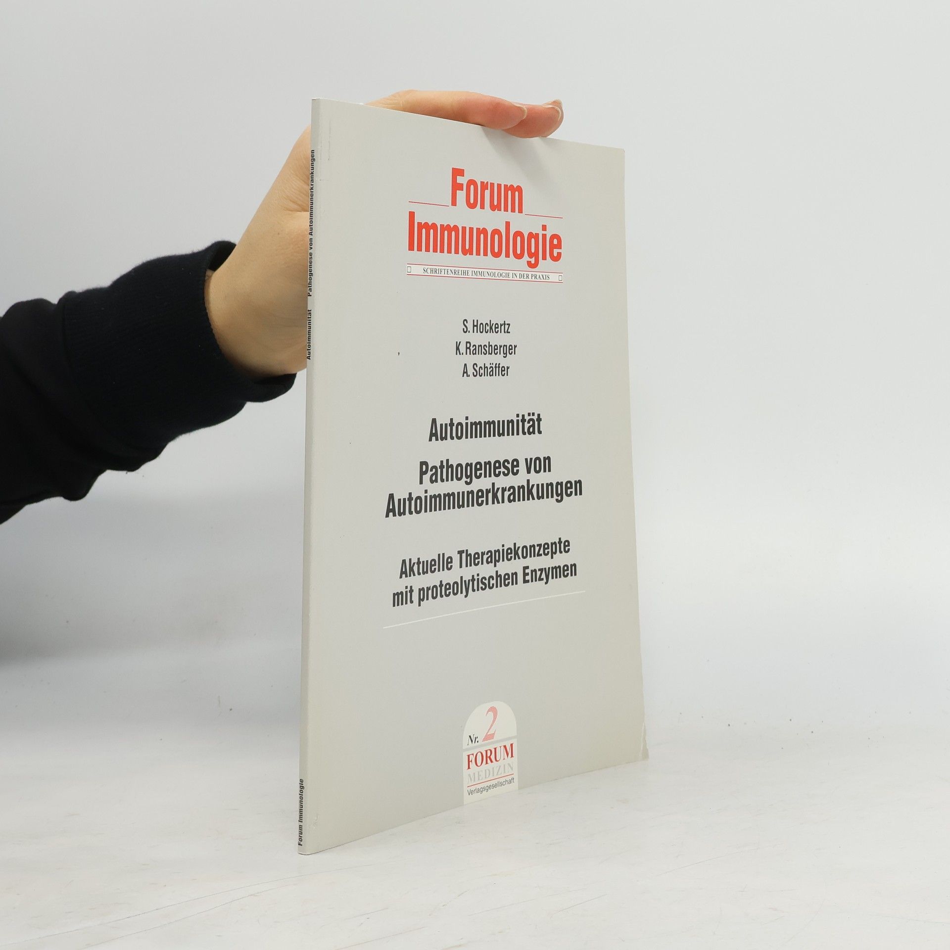 Forum Immunologie - 2: Autoimmunität, Pathogenese von Autoimmunerkrankungen