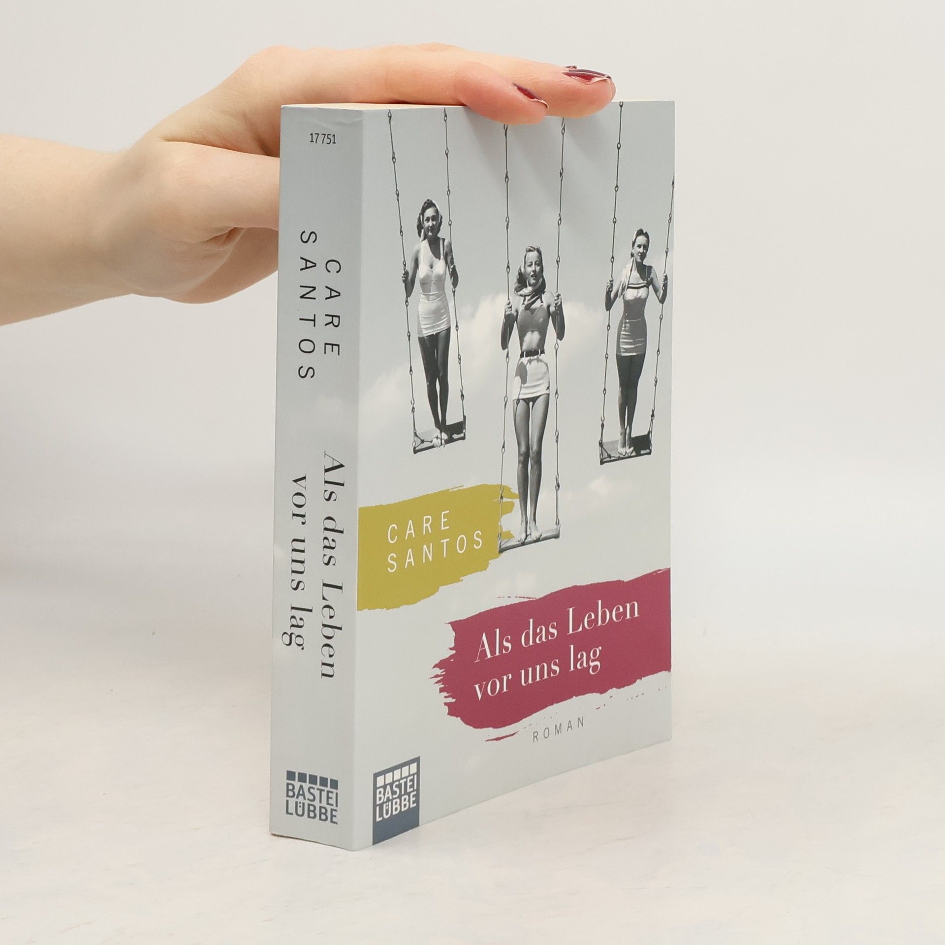 Care Santos Als das Leben vor uns lag