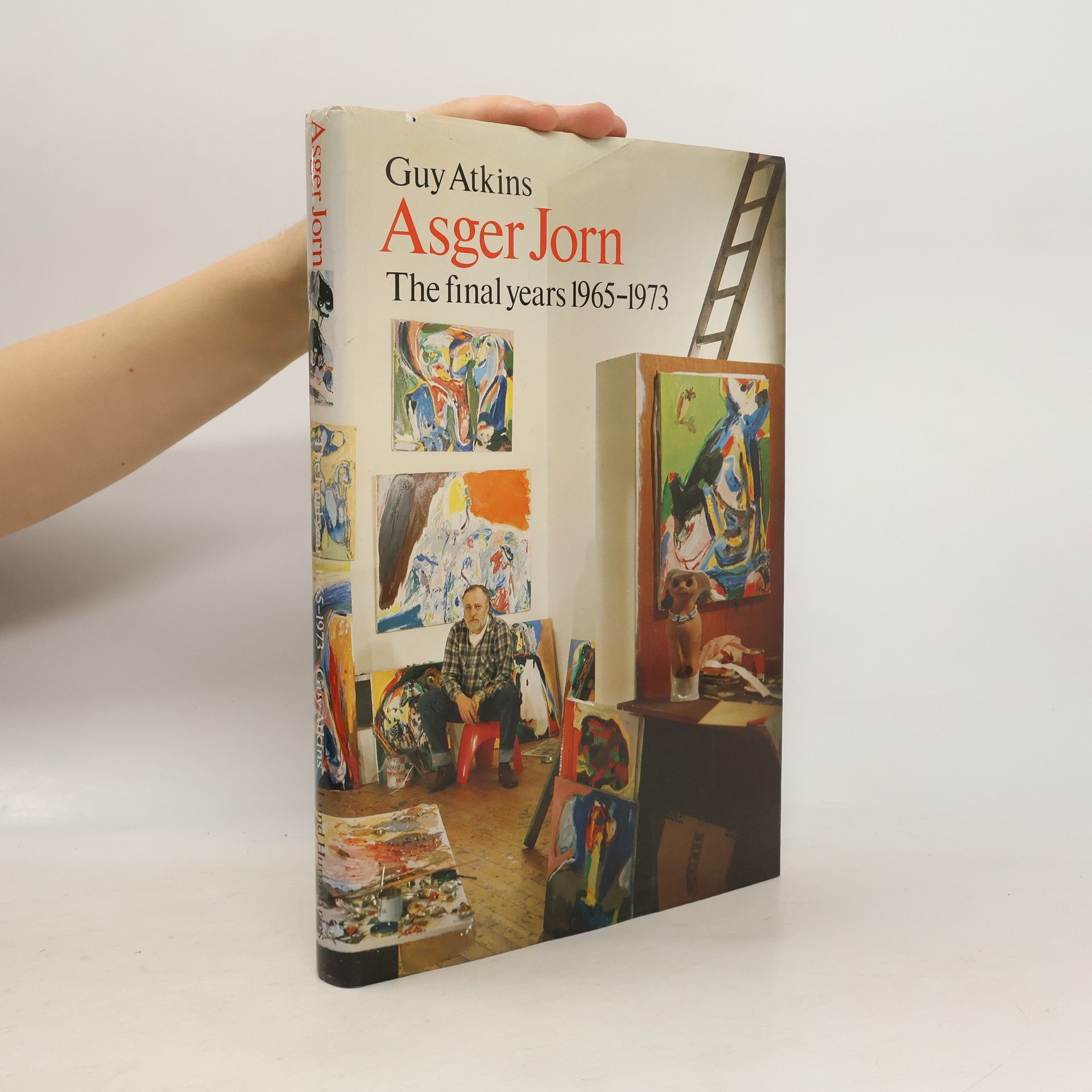 Guy Atkins Asger Jorn, the Final Years 1965-1973