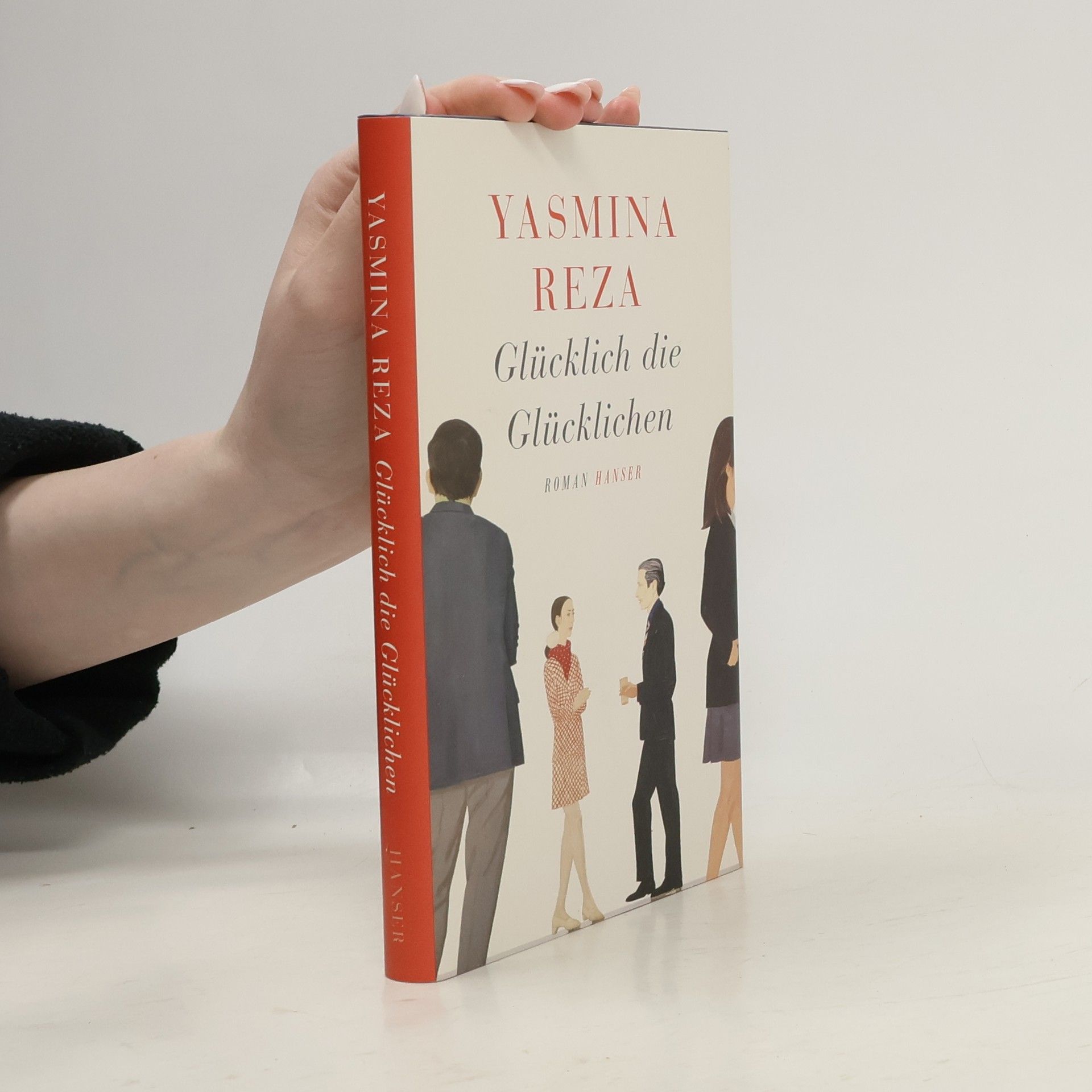 Yasmina Reza Glücklich die Glücklichen