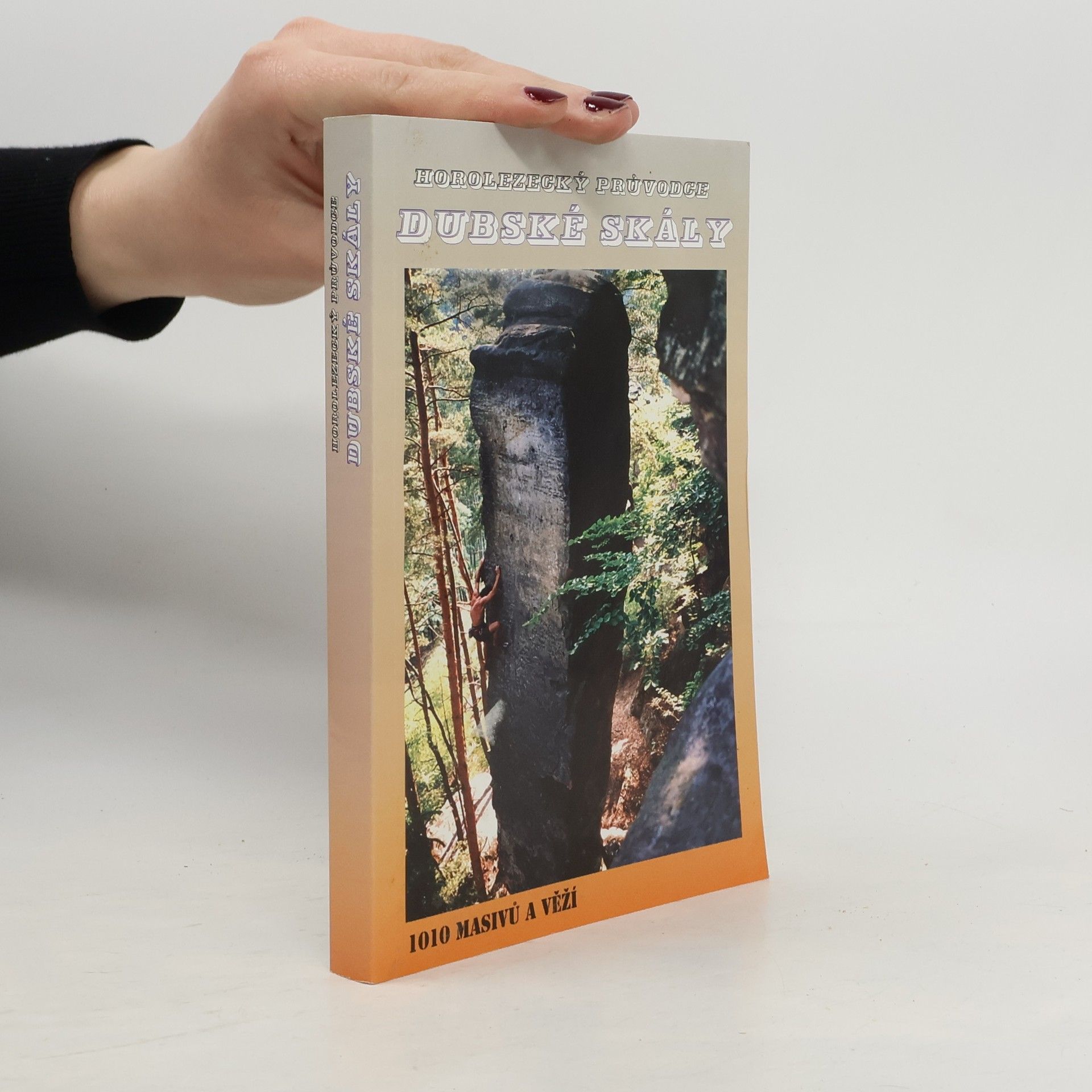 Karel Berndt Dubské skály. Horolezecký průvodce