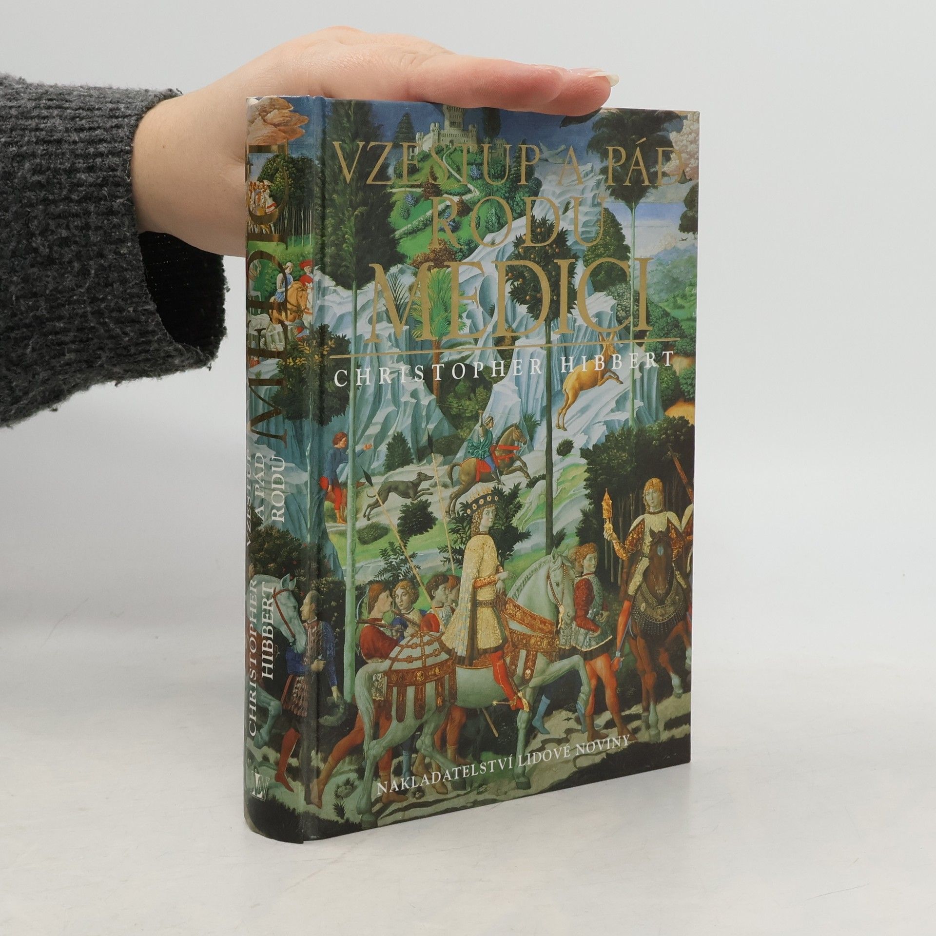 Christopher Hibbert Vzestup a pád rodu Medici