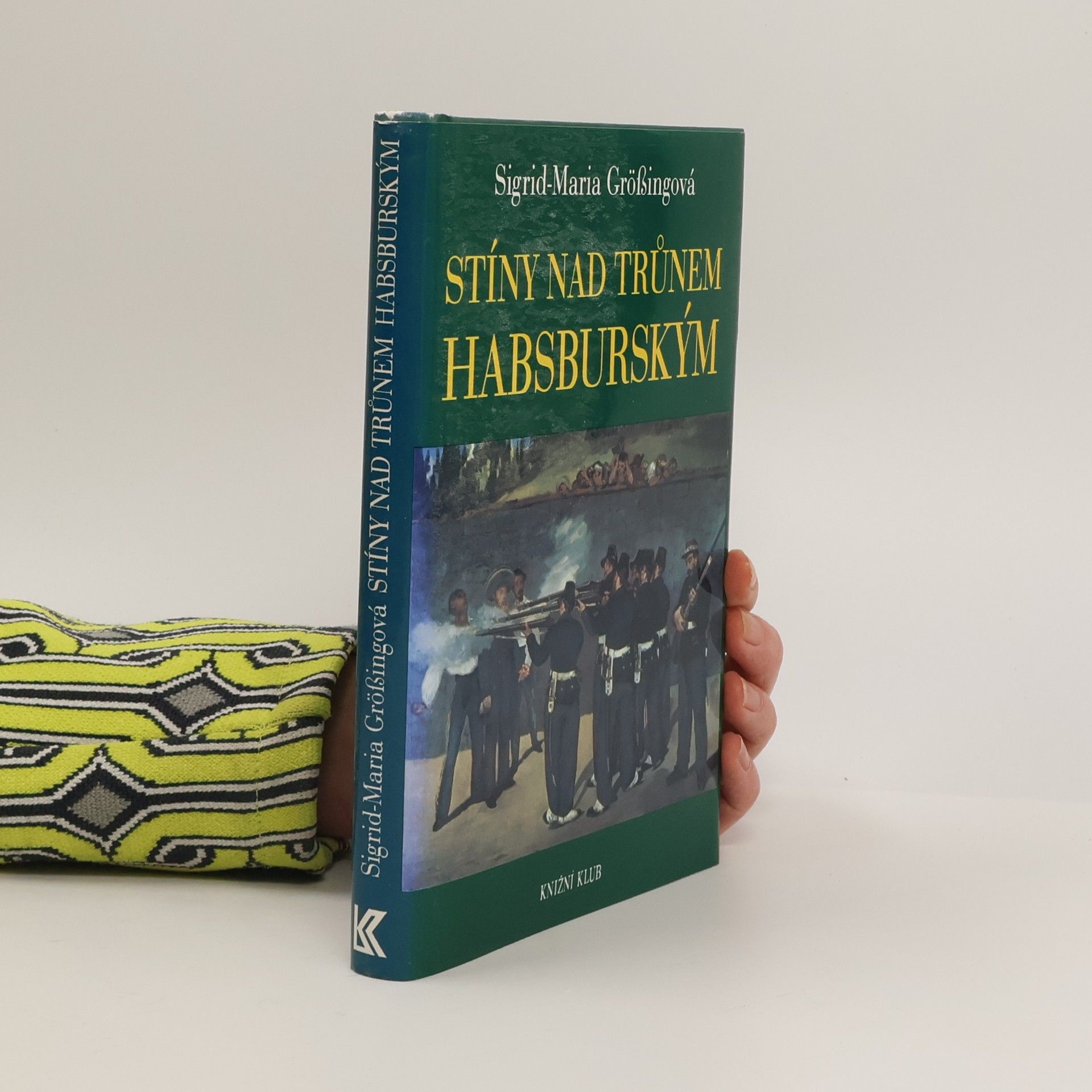 Sigrid Maria Größing Stíny nad trůnem habsburským