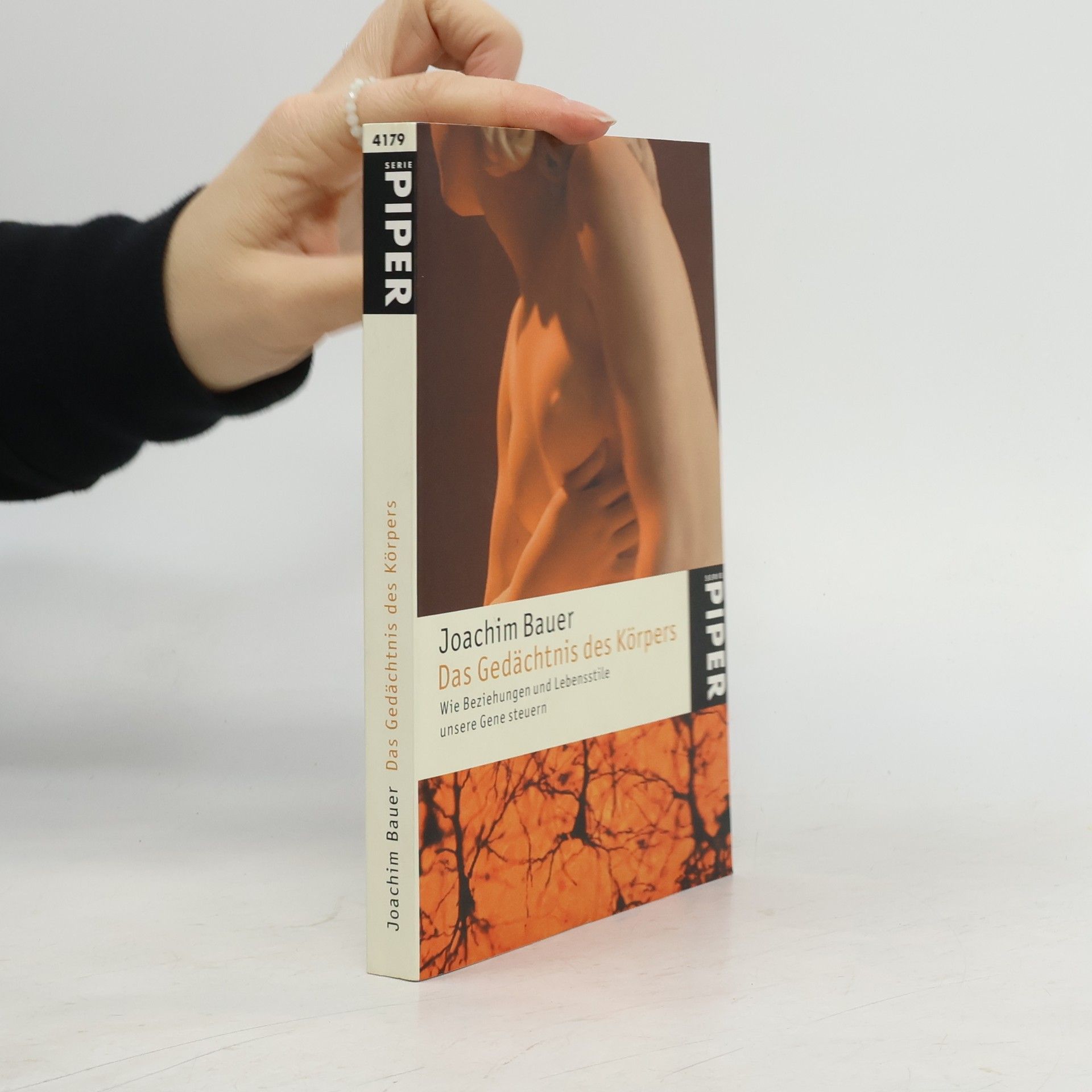 Joachim Bauer Das Gedächtnis des Körpers. Wie Beziehungen und Lebensstile unsere Gene steuern