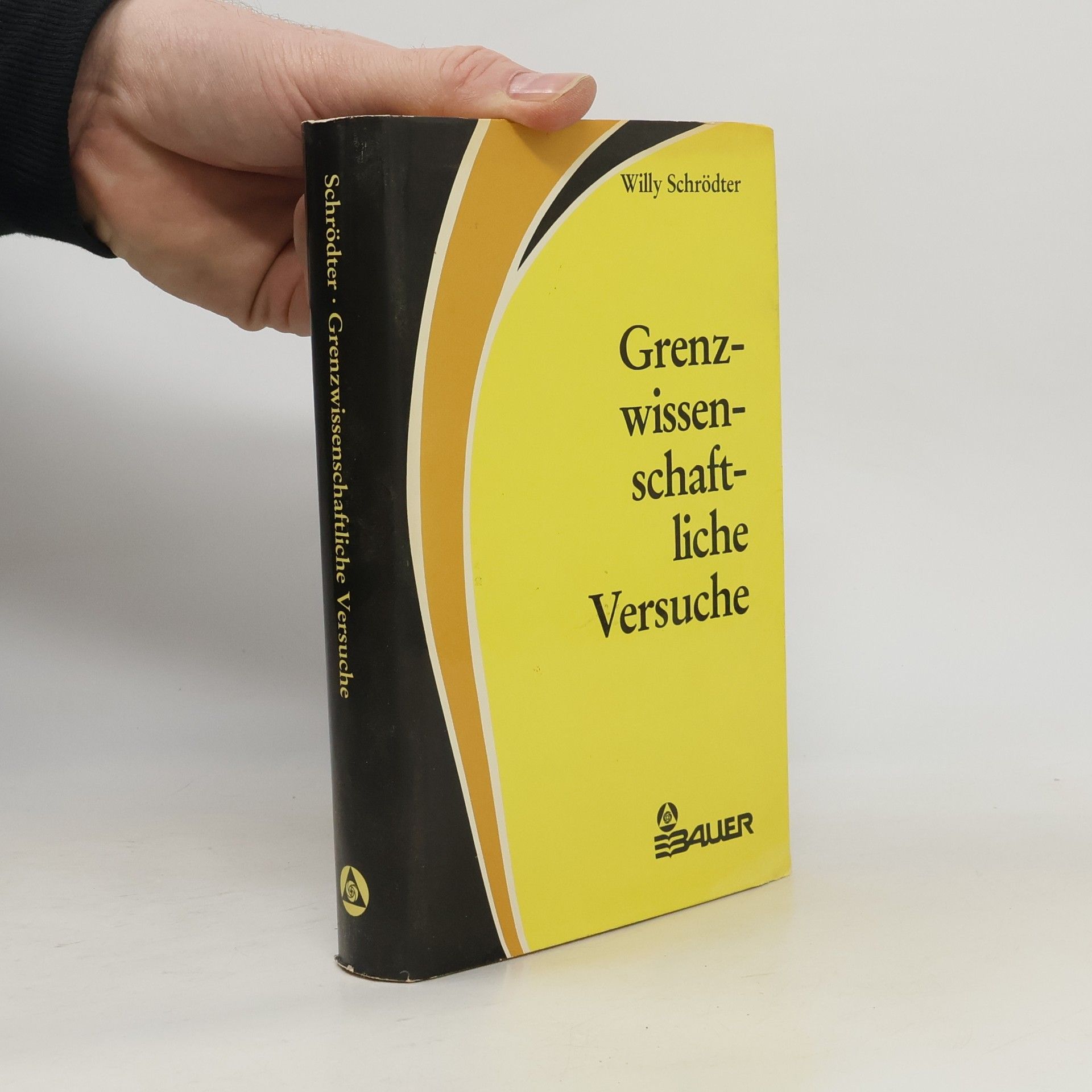 Willy Schrödter Grenzwissenschaftliche Versuche