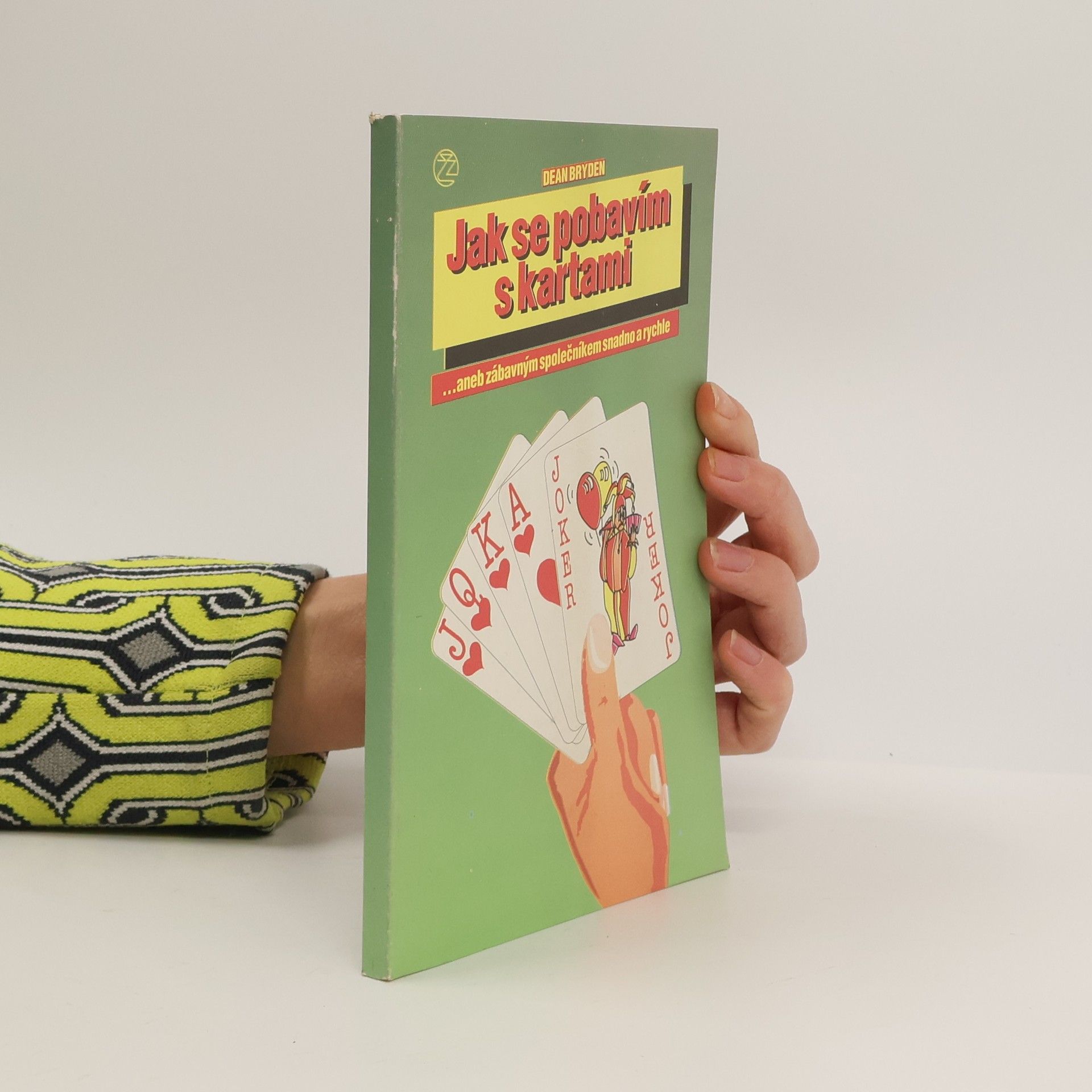 Dean Bryden Jak se pobavím s kartami