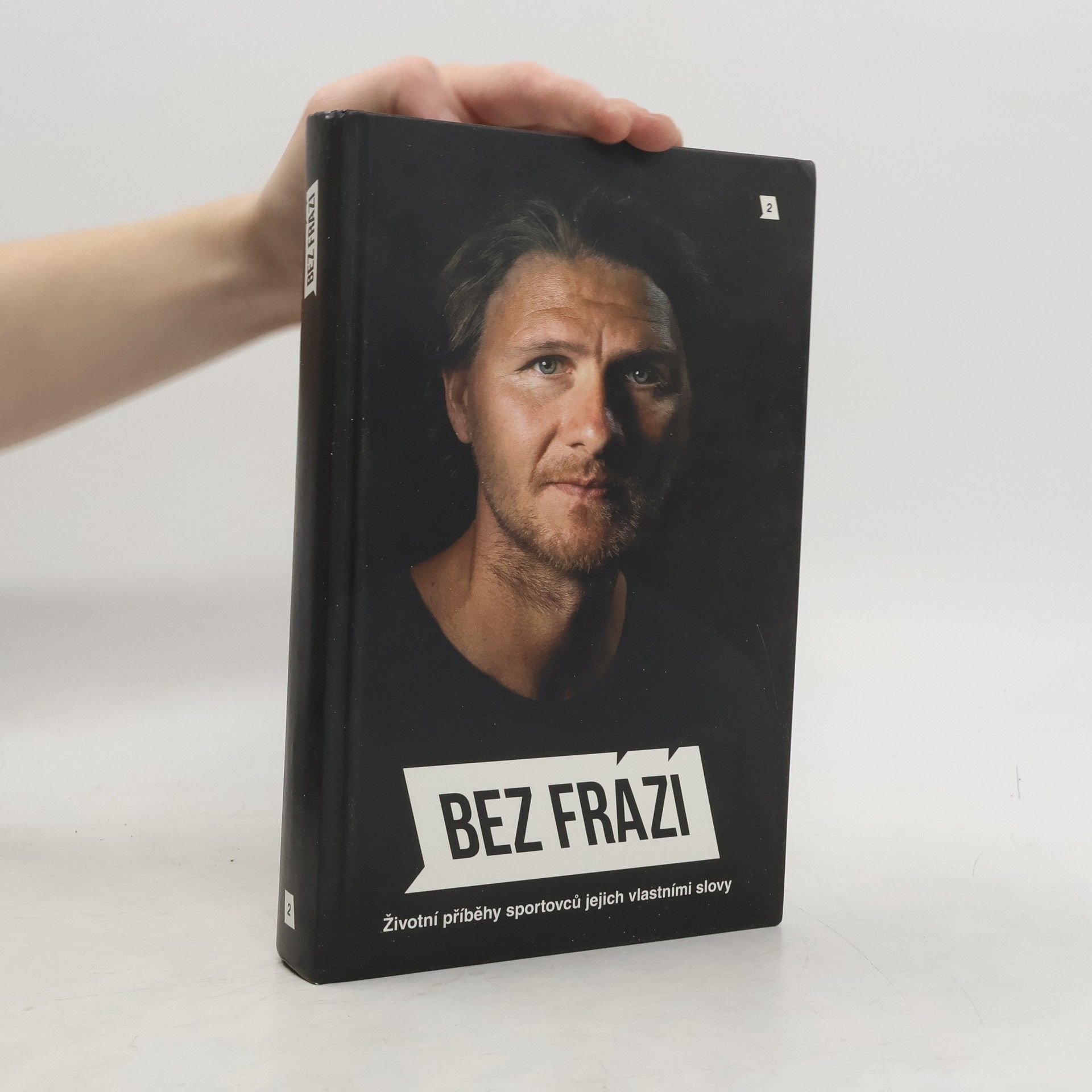 Autorenkollektiv Bez frází 2. Životní příběhy sportovců jejich vlastními slovy