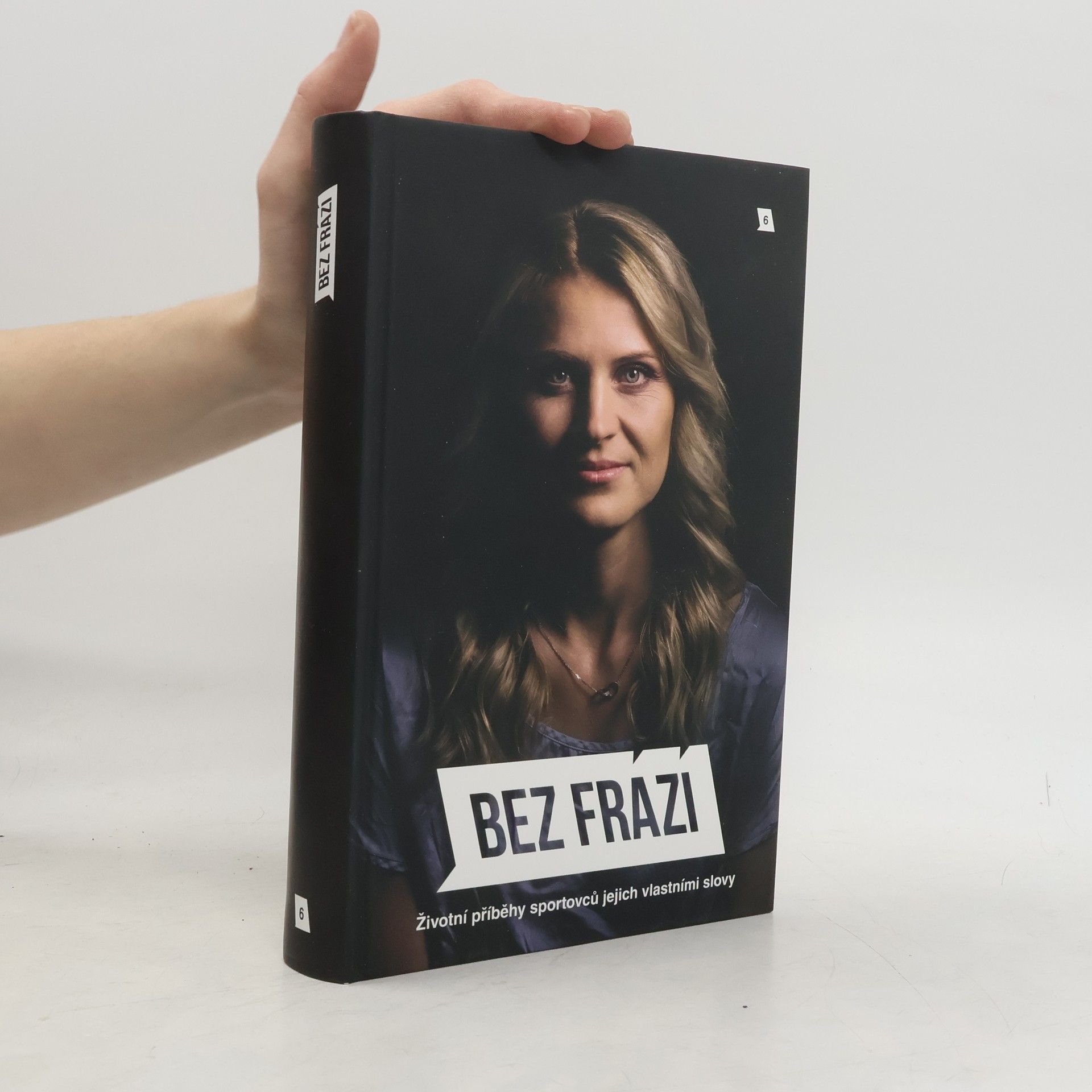 Autorenkollektiv Bez frází: Životní příběhy sportovců jejich vlastními slovy 6