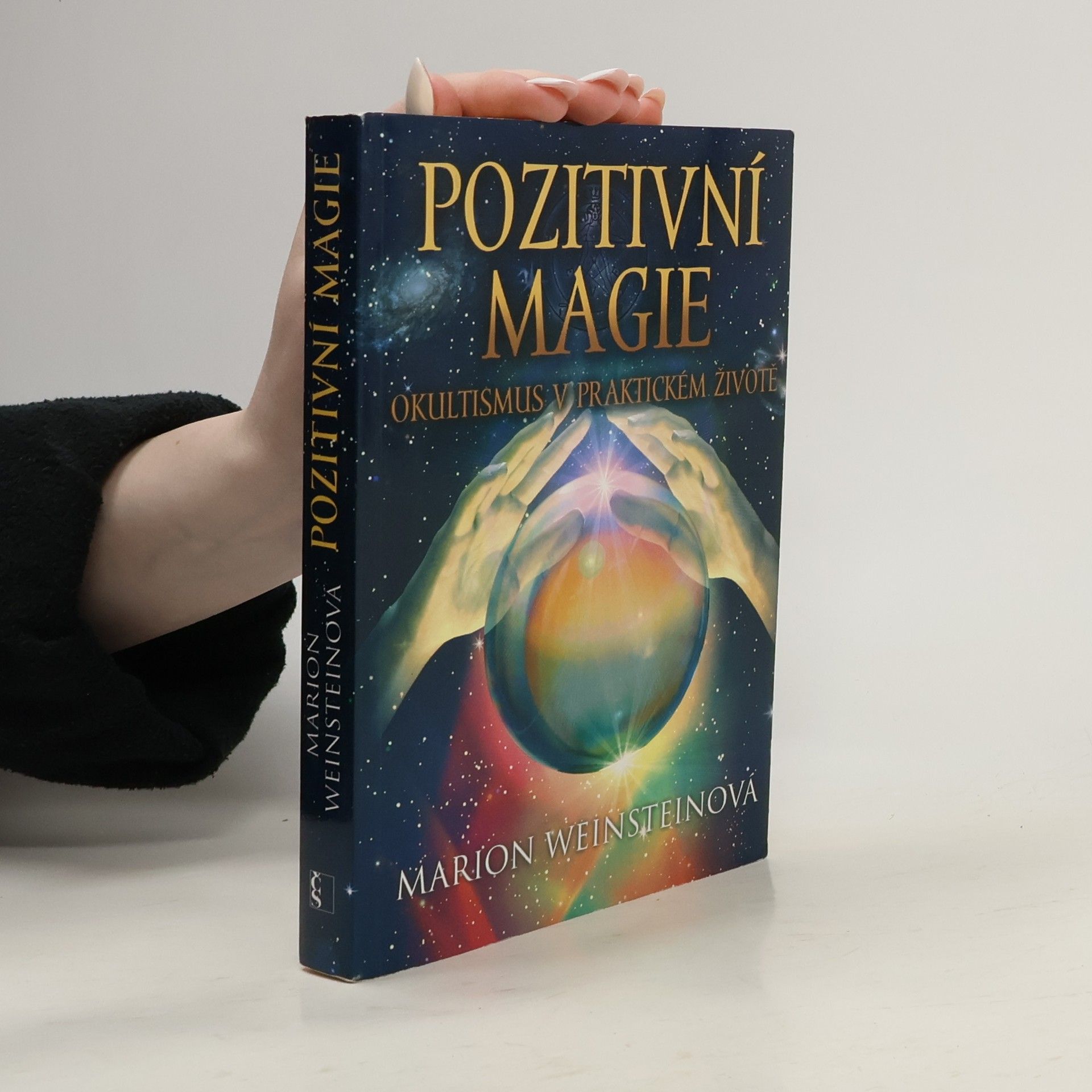 Marion Weinstein Pozitivní magie. Okultismus v praktickém životě