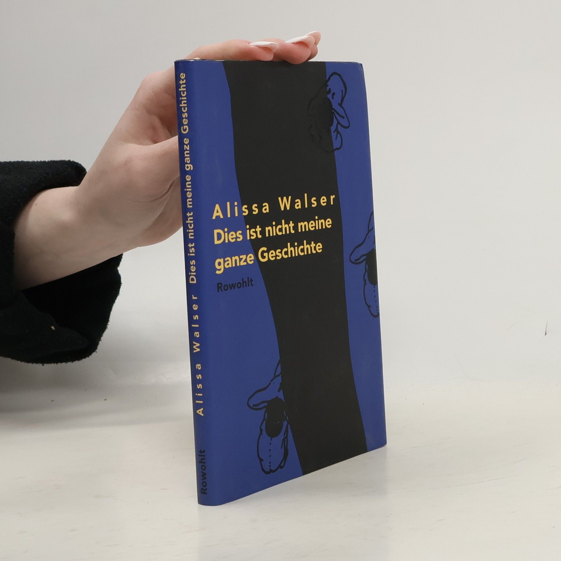 Alissa Walser Dies ist nicht meine ganze Geschichte