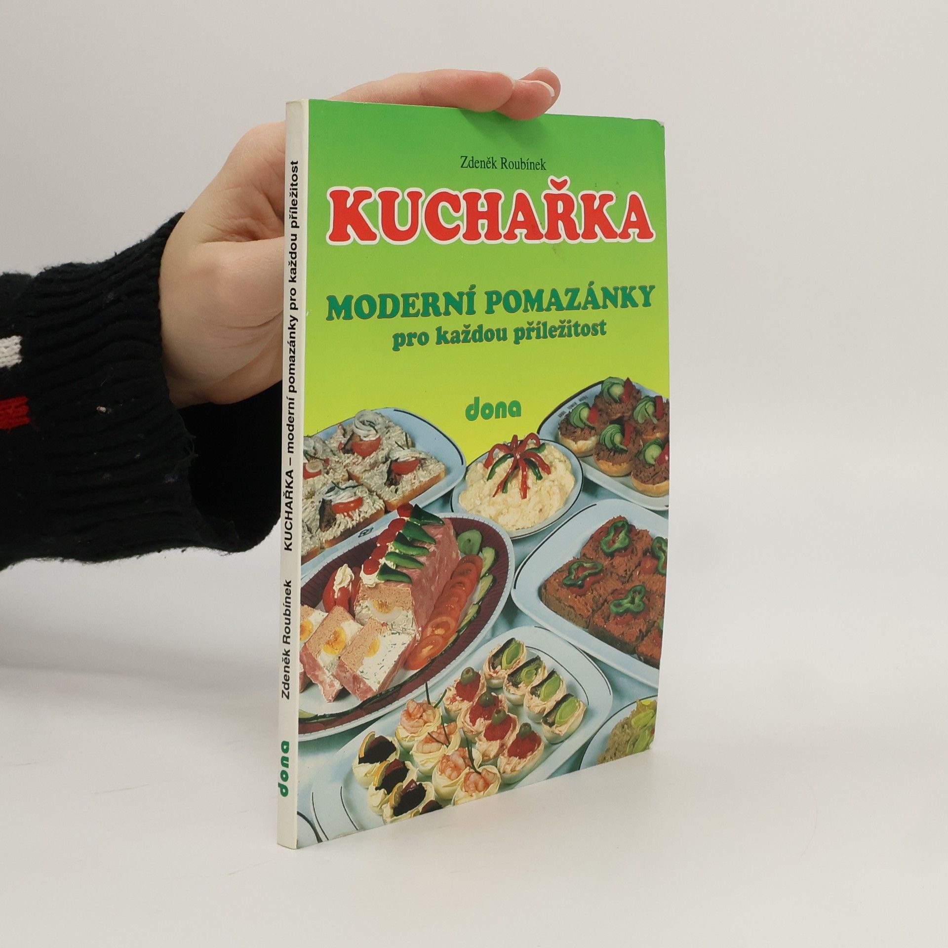 Zdeněk Roubínek Kuchařka. Moderní pomazánky pro každou příležitost.