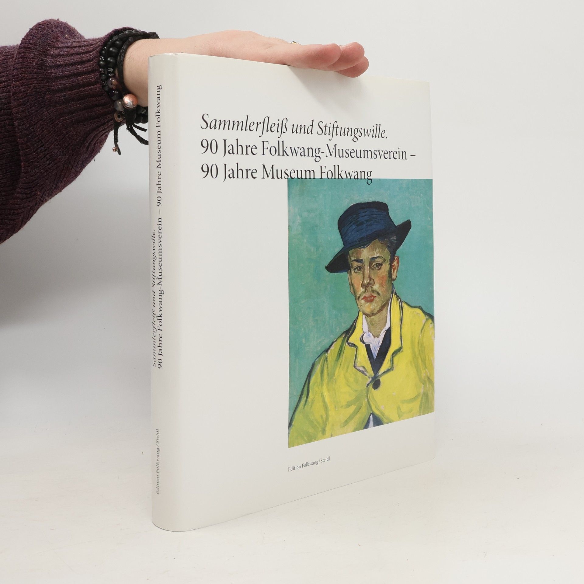 Sammlerfleiß und Stiftungswille : 90 Jahre Folkwang-Museumsverein - 90 Jahre Museum Folkwang