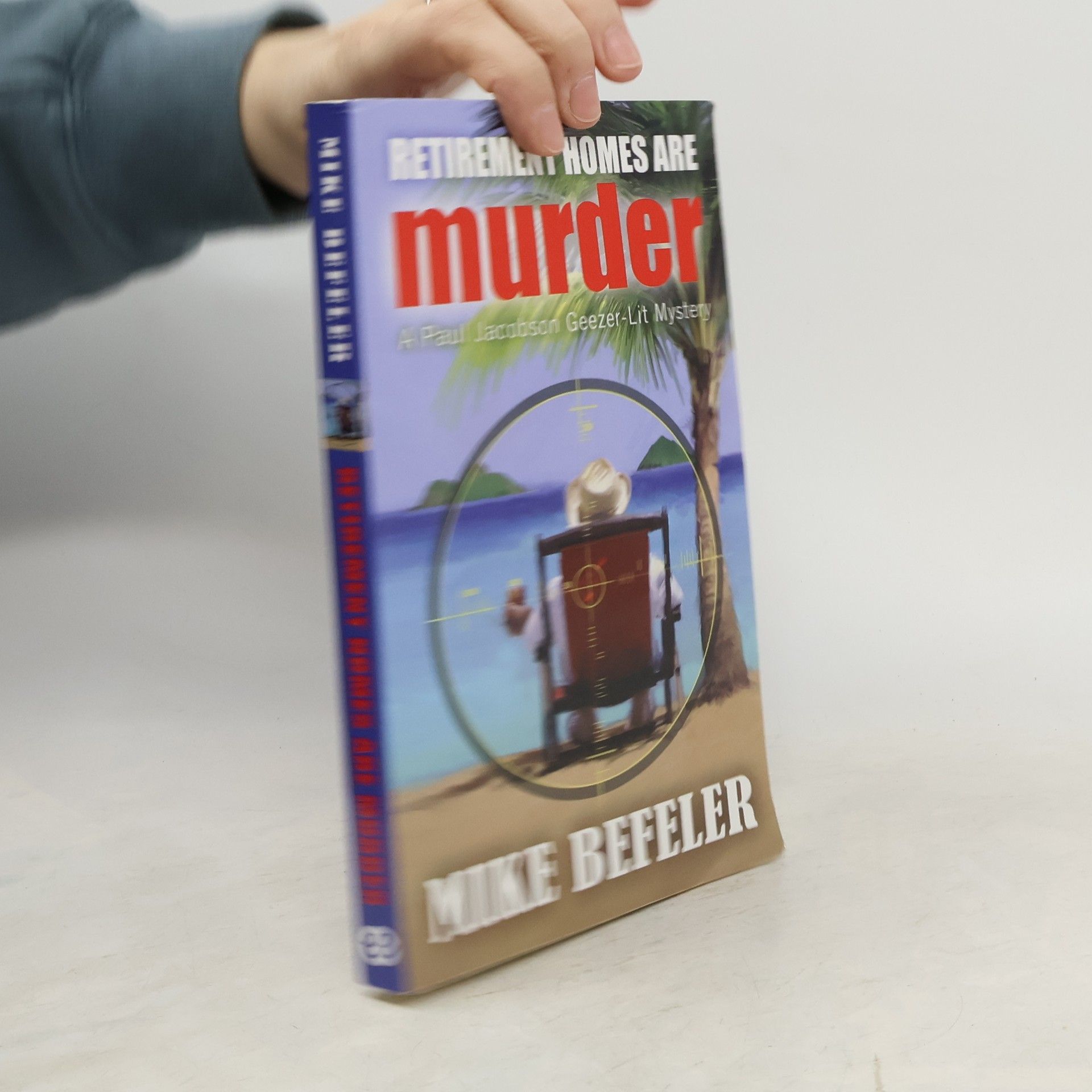 Mike Befeler Retirement Homes are Murder