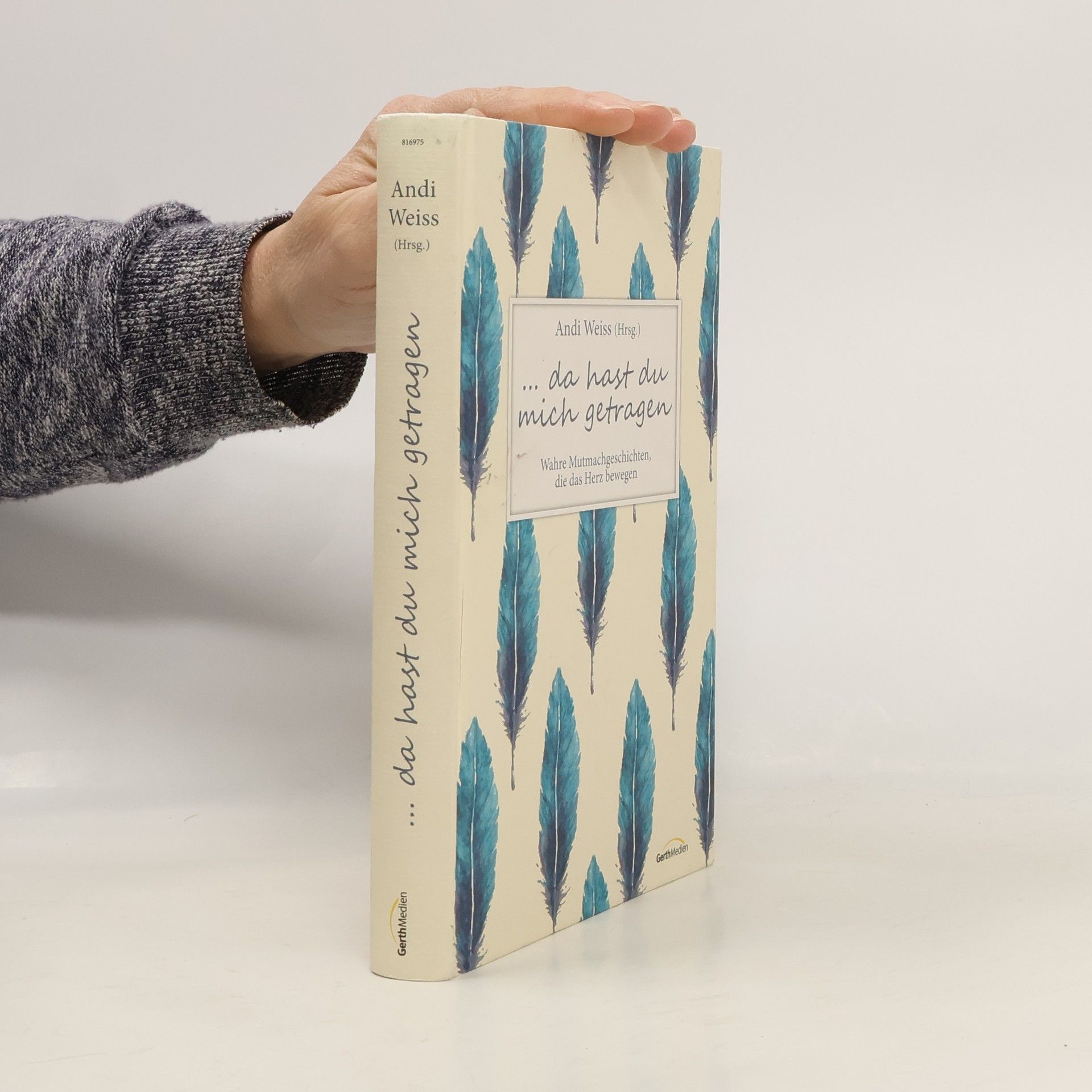 Andi Weiss ... da hast du mich getragen