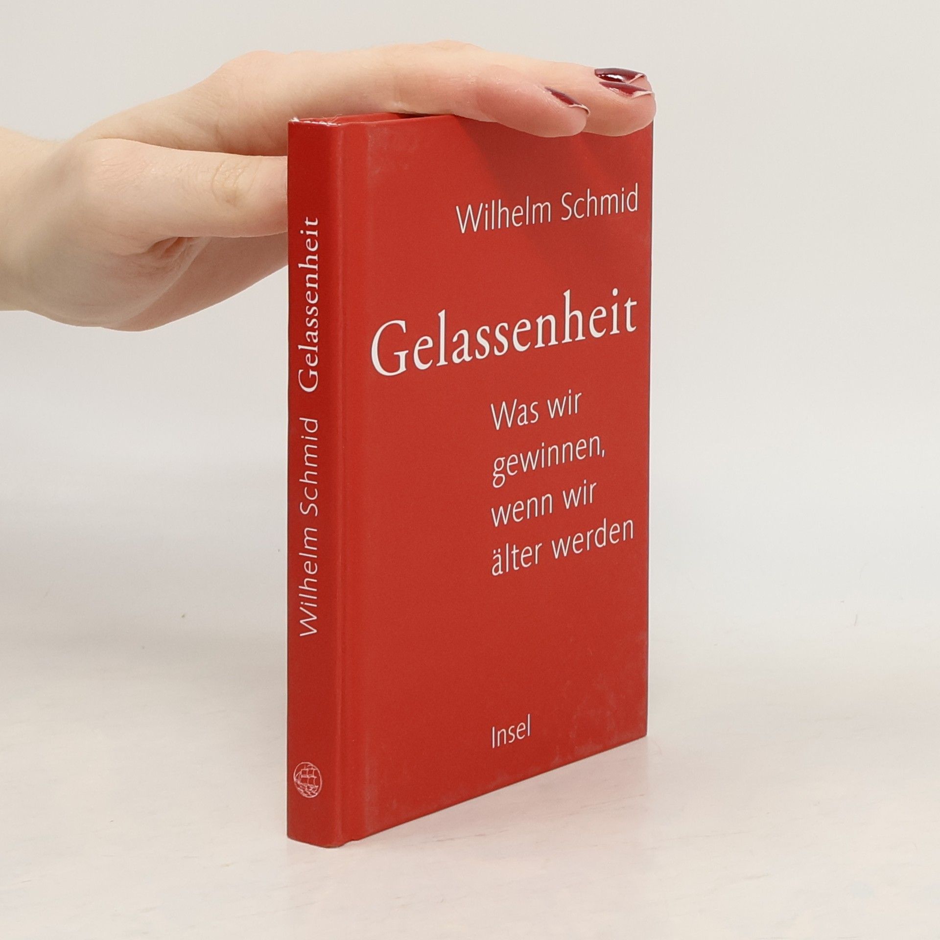 Wilhelm Schmidt-Thomé Gelassenheit. Was wir gewinnen, wenn wir älter werden
