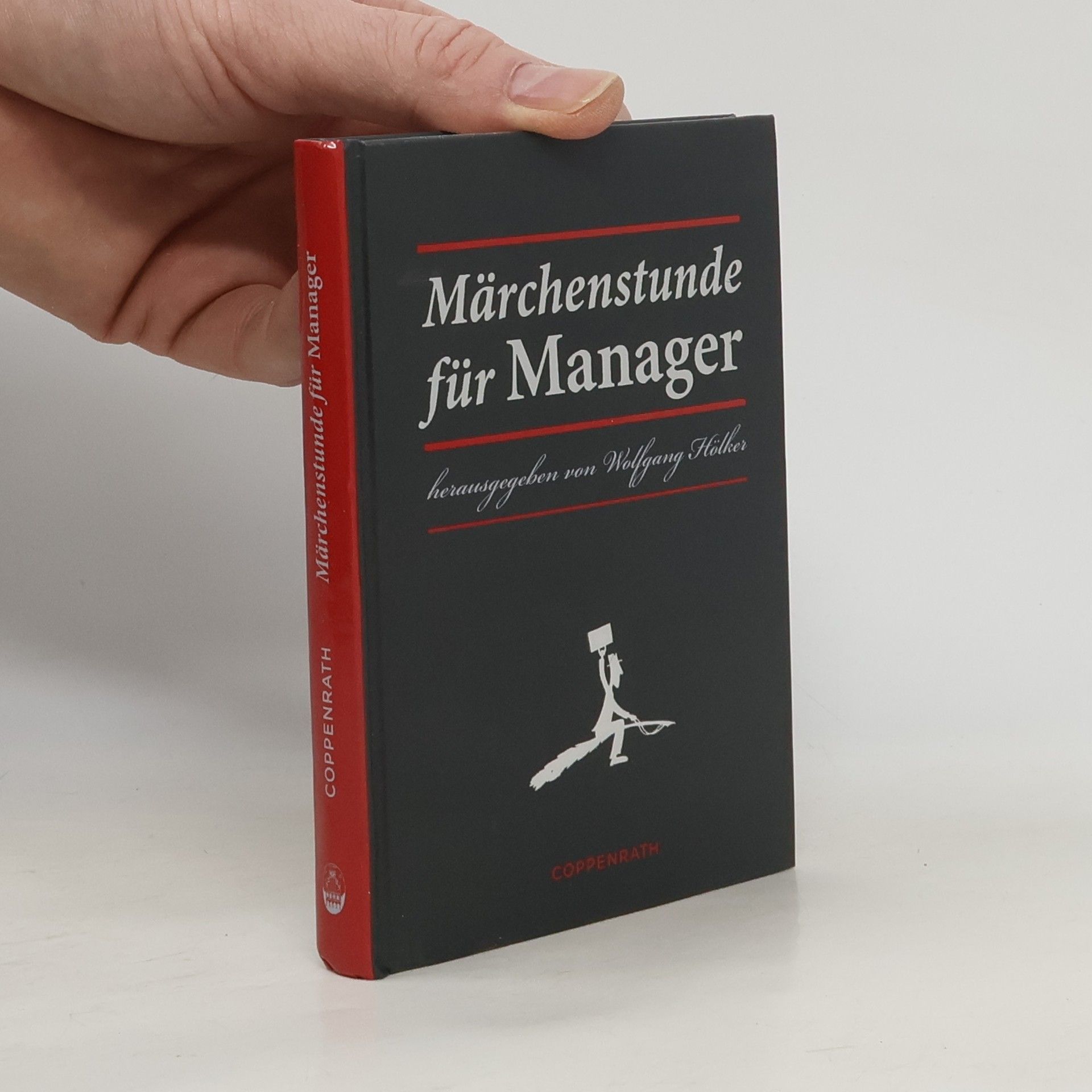 Wolfgang Hölker Märchenstunde für Manager