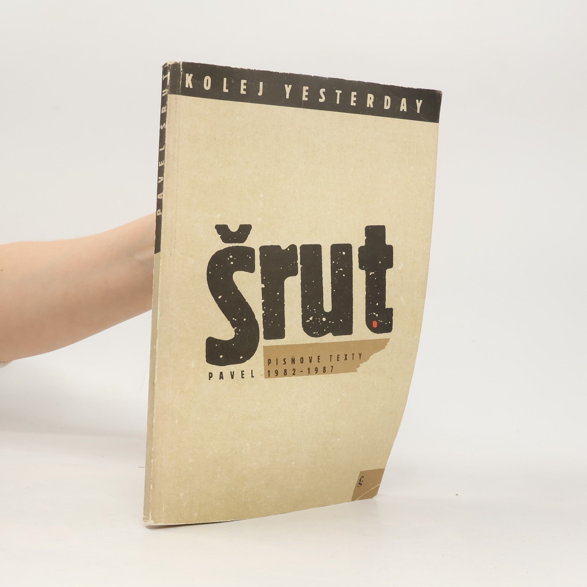 Pavel Šrut Kolej Yesterday : písňové texty