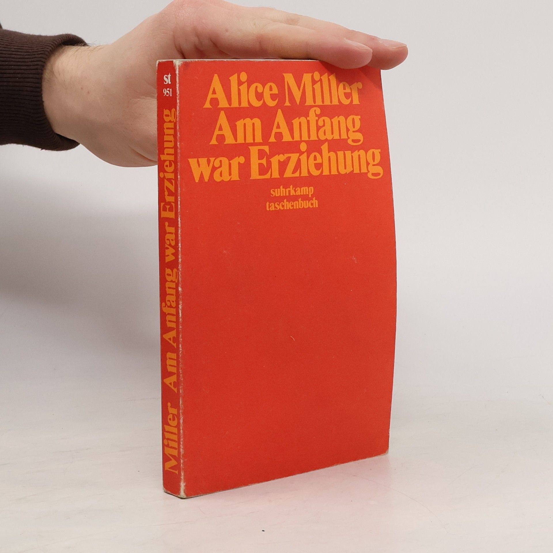 Alice Miller Am Anfang war Erziehung