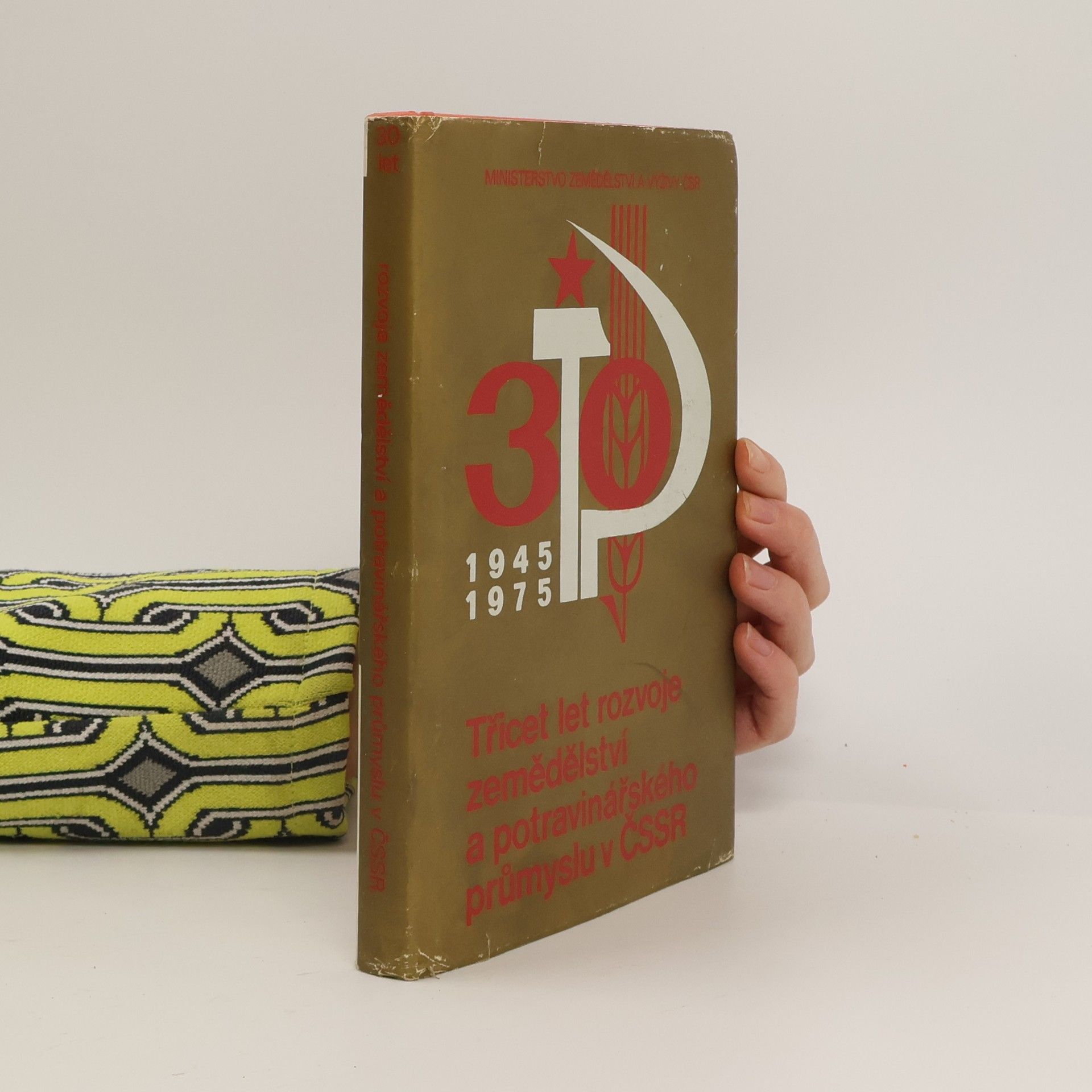 Ludvík Špirk Třicet let rozvoje zemědělství a potravinářského průmyslu v ČSSR