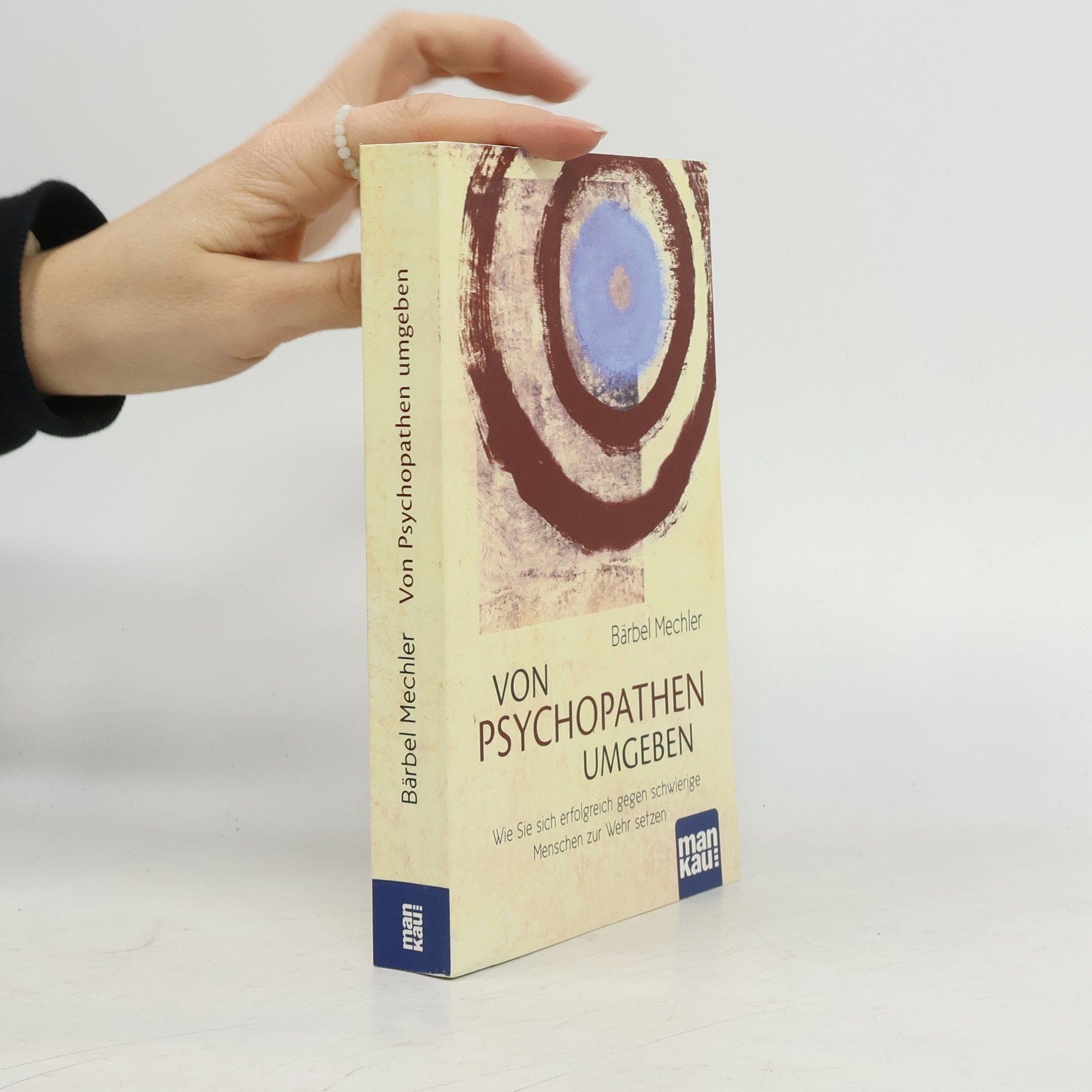 Bärbel Mechler Von Psychopathen umgeben