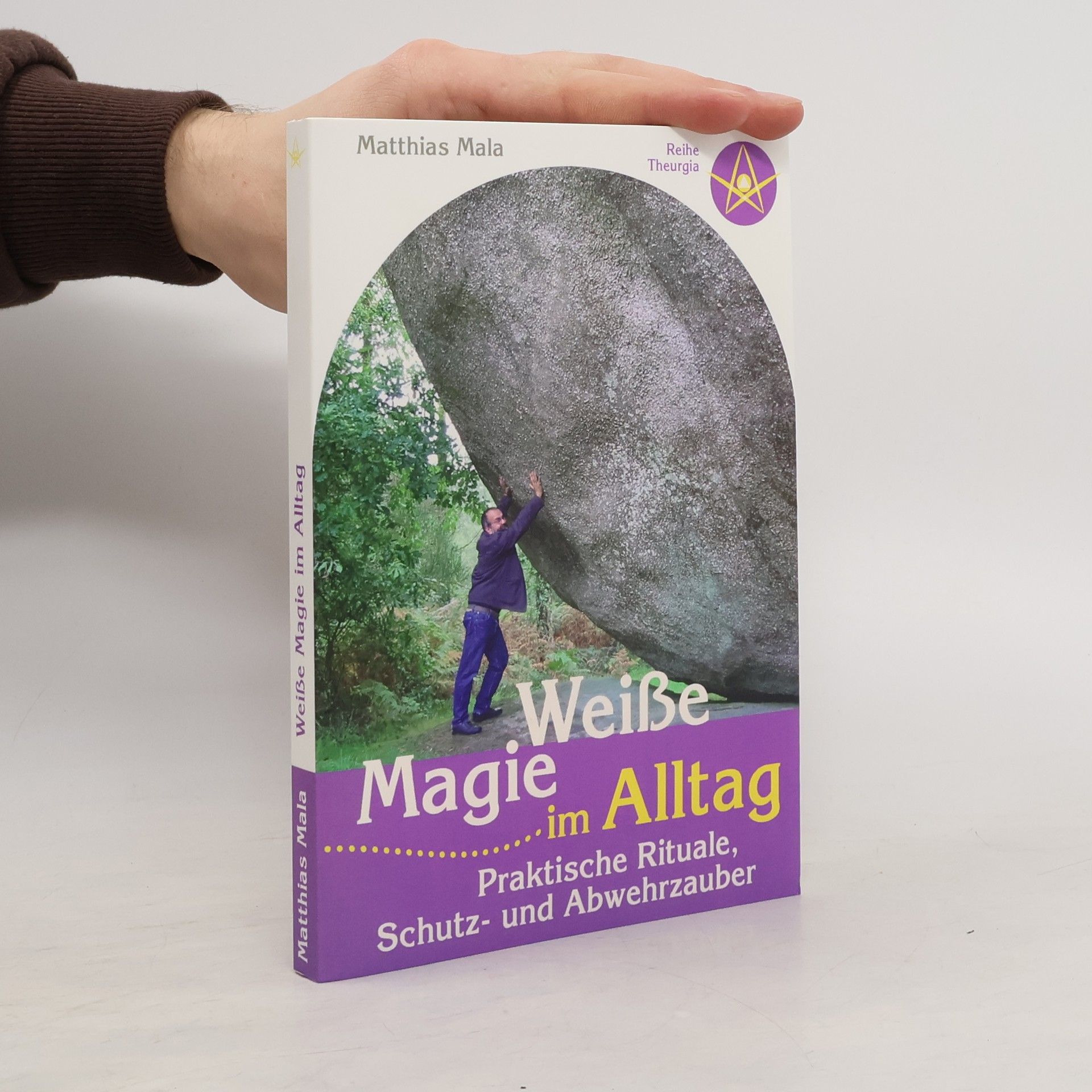 Matthias Mala Weiße Magie im Alltag