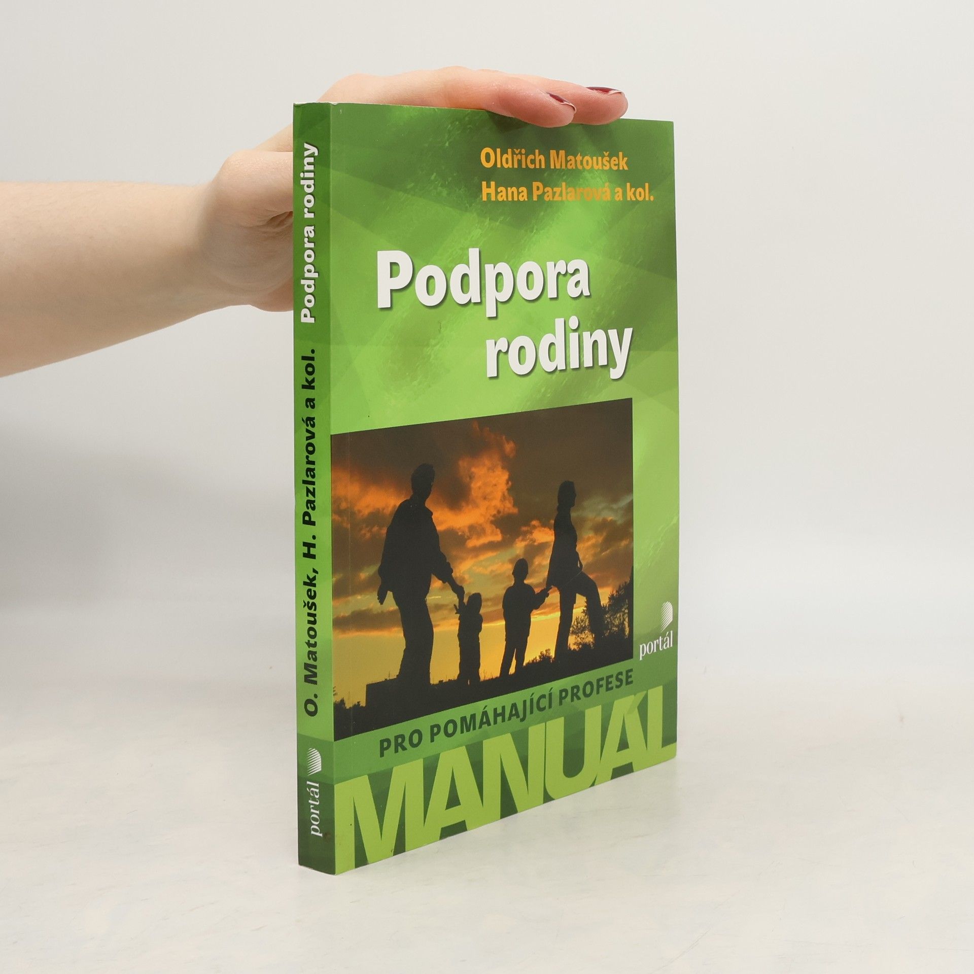 Oldřich Matoušek Podpora rodiny. Manuál pro pomáhající profese