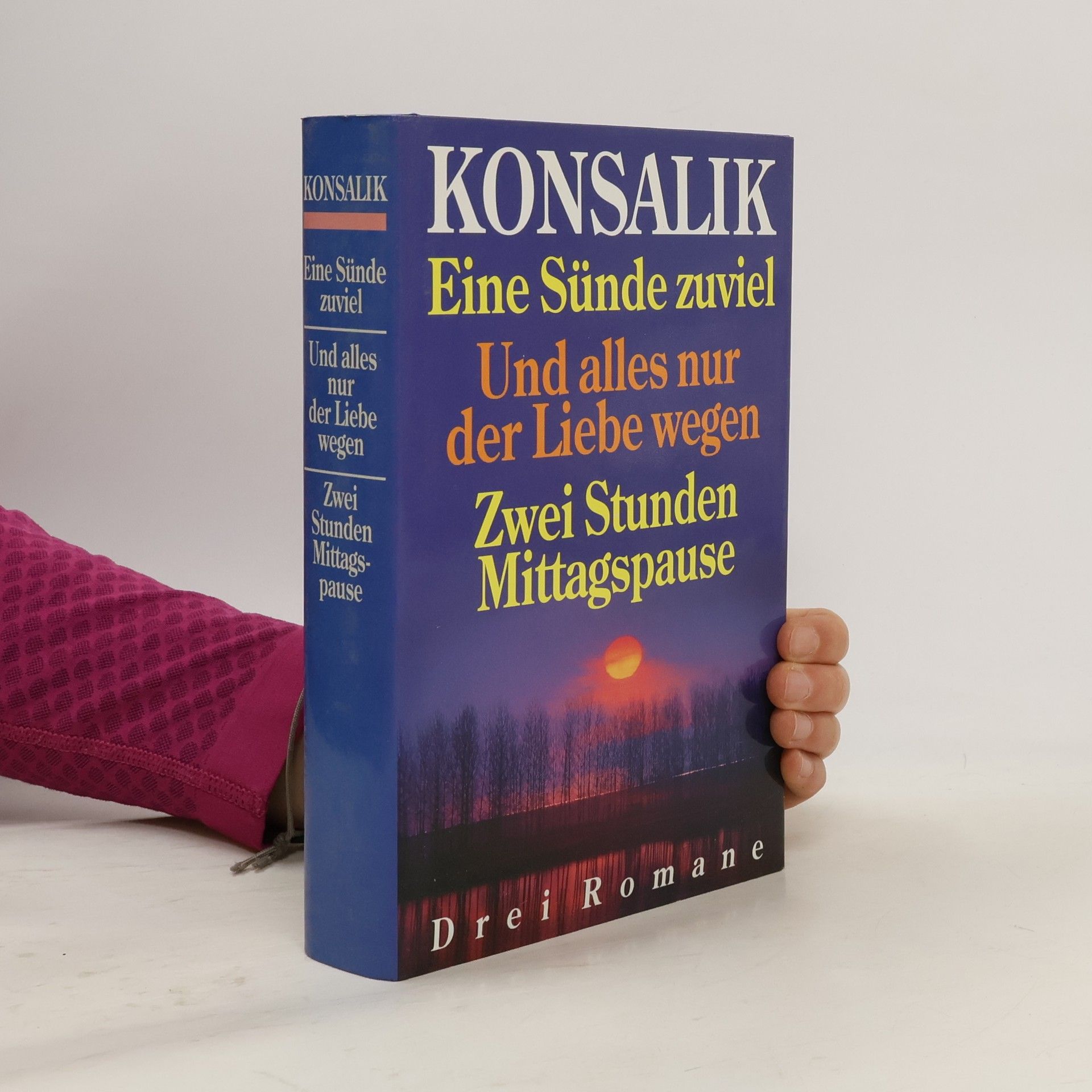 Heinz G. Konsalik Eine Sünde zuviel. Und alles nur der Liebe wegen. Zwei Stunden Mittagspause