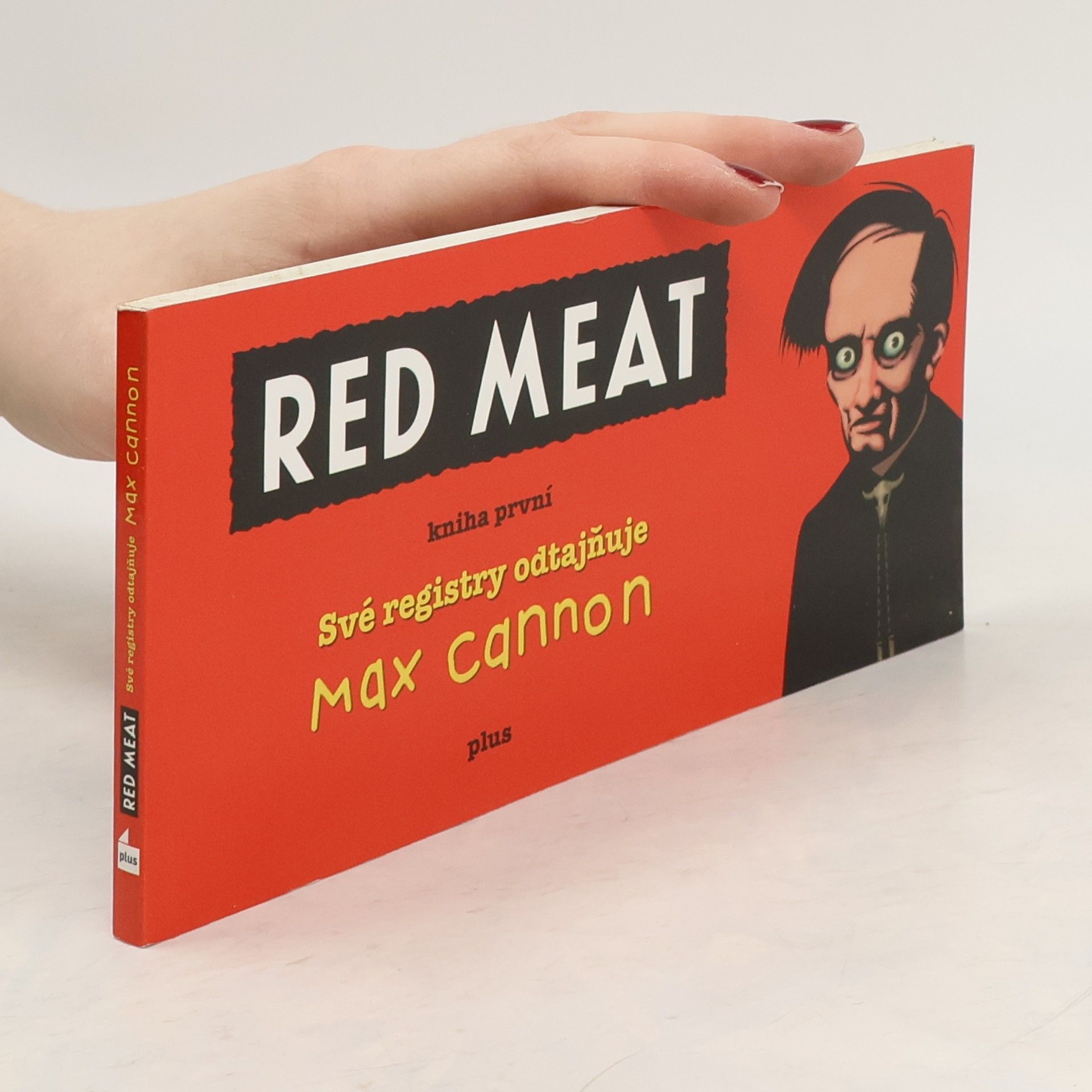 Red Meat (kniha první). Své registry odtajňuje Max Cannon