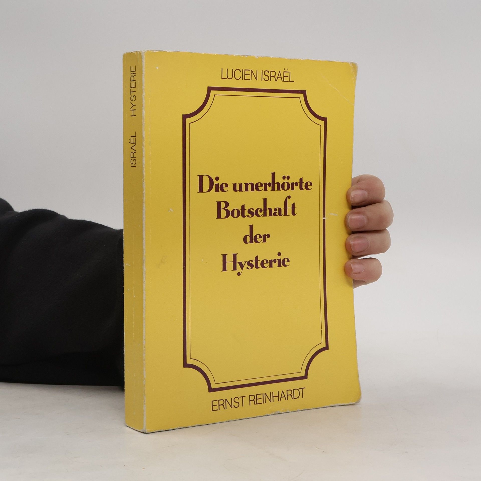 Die unerhörte Botschaft der Hysterie