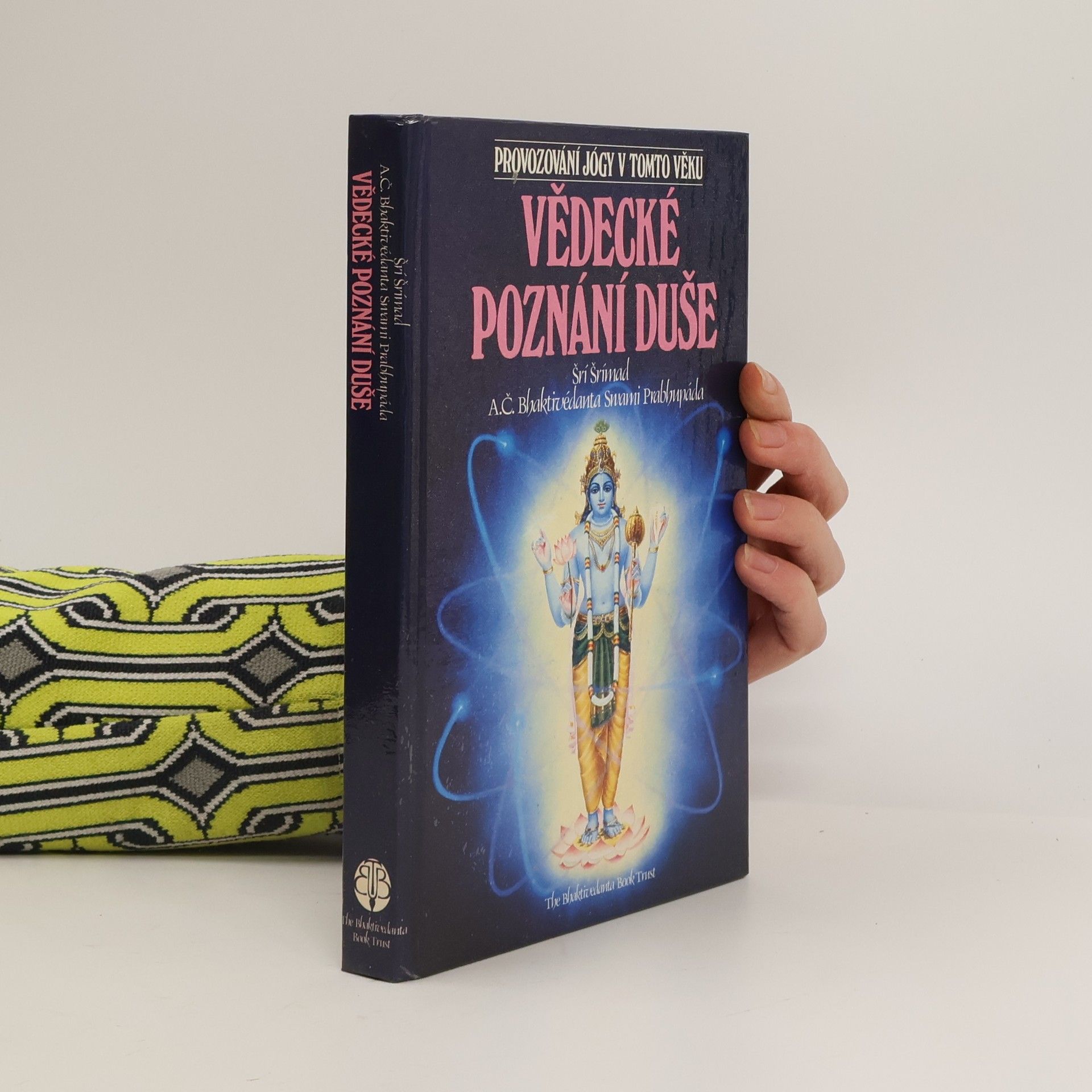 Šrí Šrímad A. Č. Bhaktivédanta Swami Prabhupáda Vědecké poznání duše